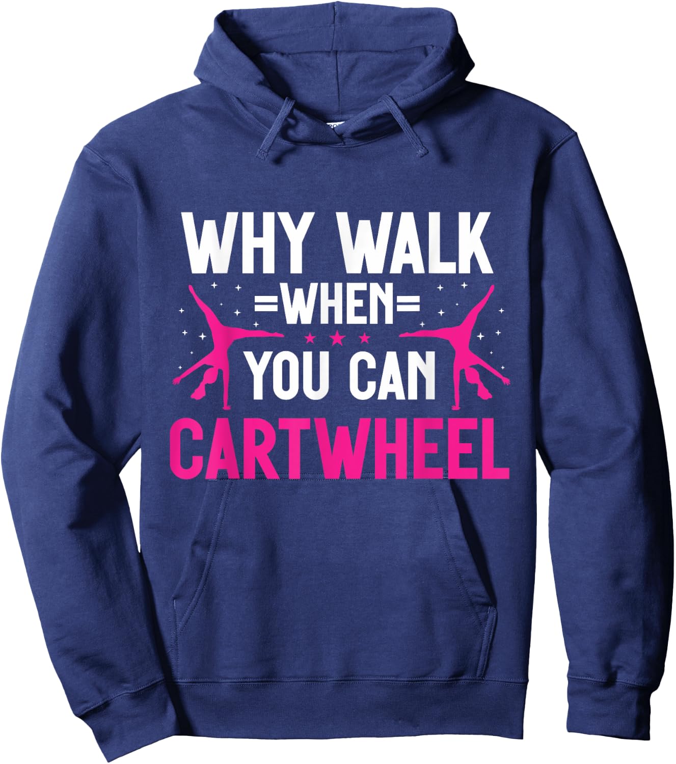 Why Walk When You Can Cartwheel Girls Gymnastics Hoodie - Hoodie | Navy