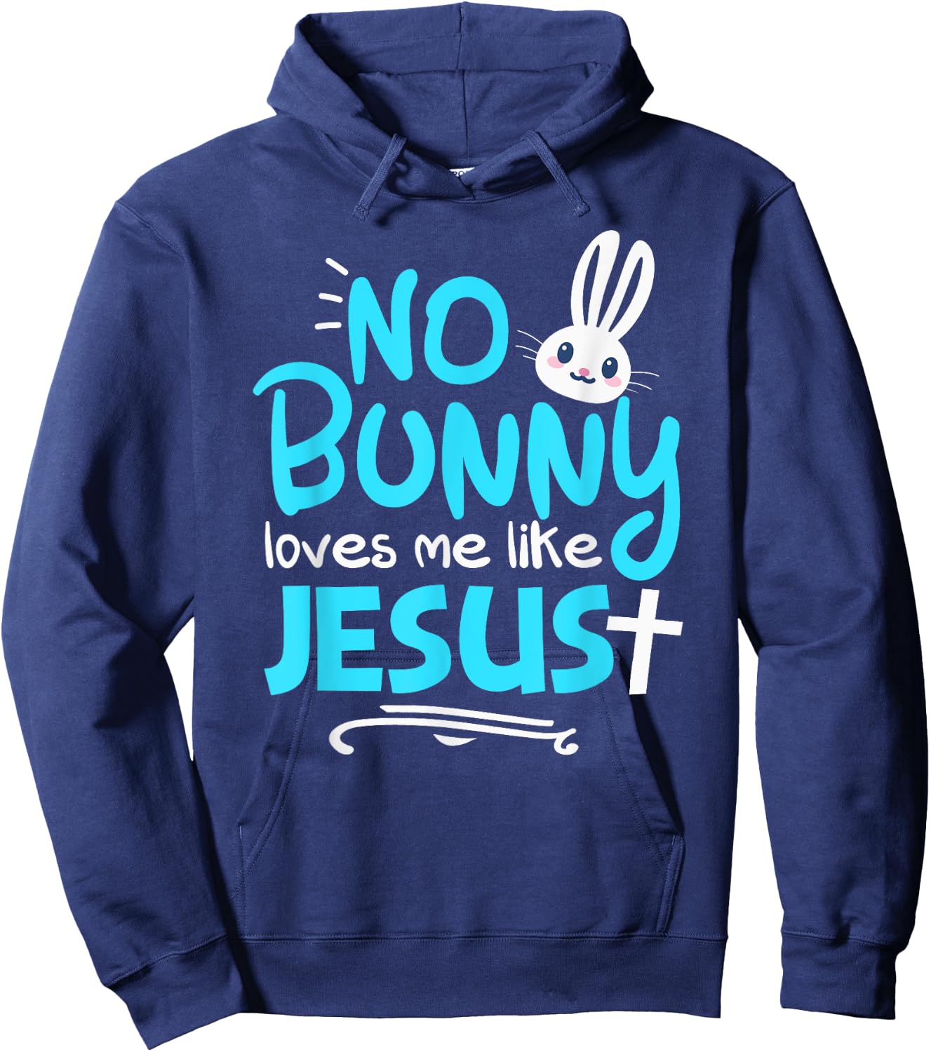 No Bunny Loves Me Like Jesus Funny Christian Easter Graphic Hoodie - Hoodie | Navy