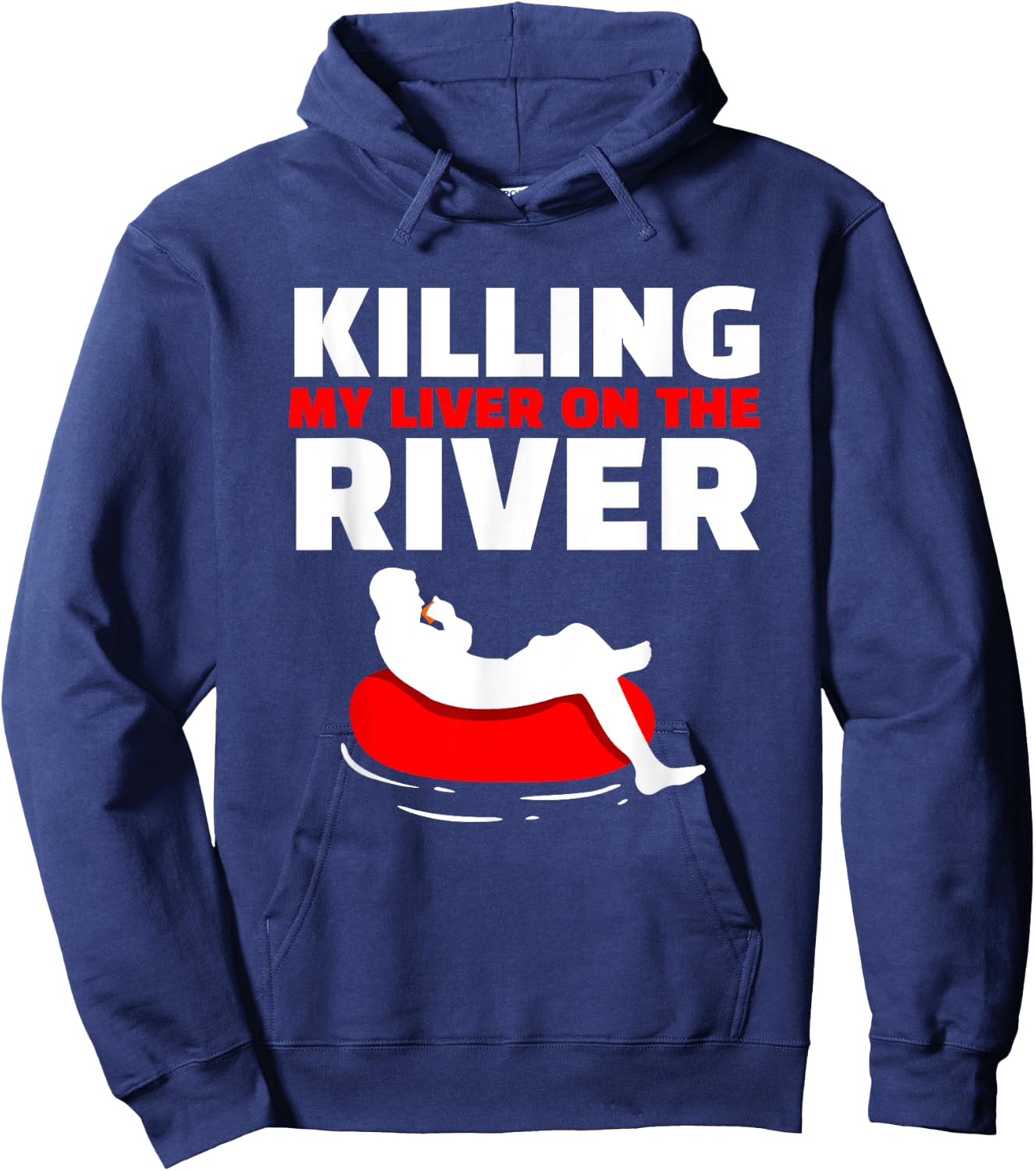 Killing My Liver On The River River Tubing Floating Hoodie - Hoodie | Navy