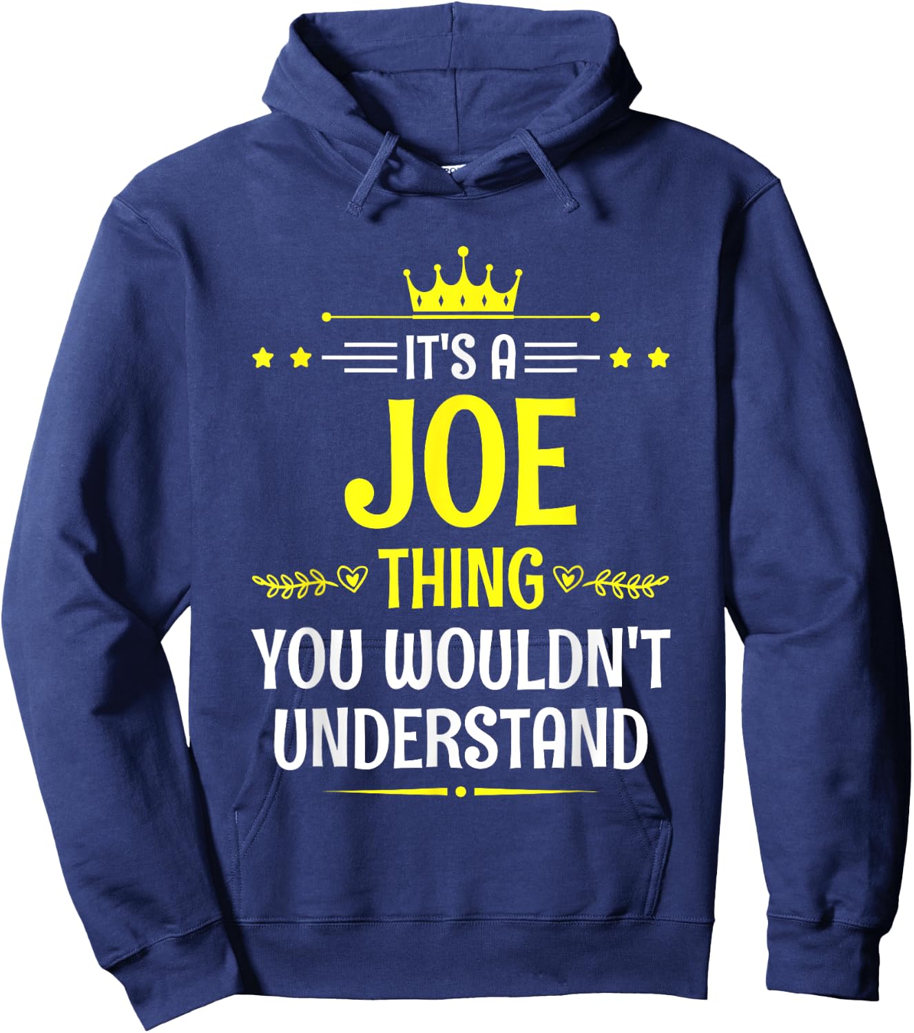 It's a Joe Thing You Wouldn't Understand Funny Name Hoodie - Hoodie | Navy
