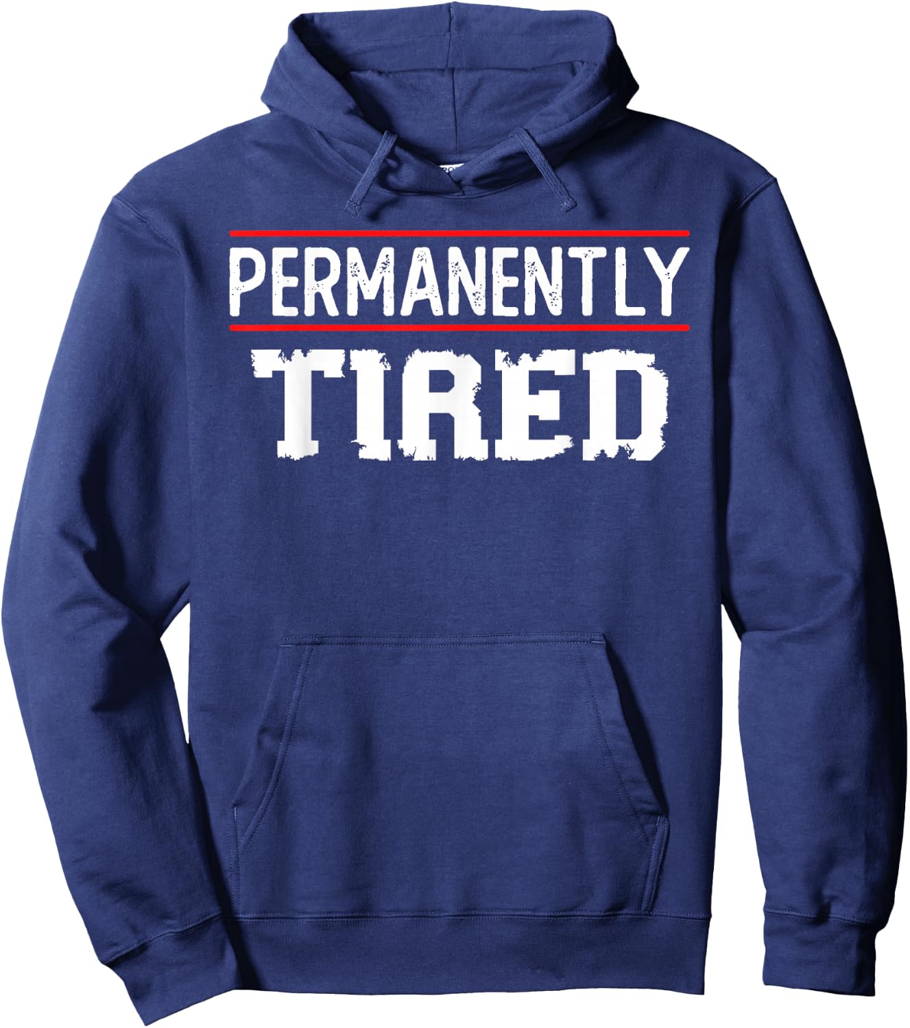 Permanently Tired Funny Slogan, Vintage Always Tired Hoodie - Hoodie | Navy