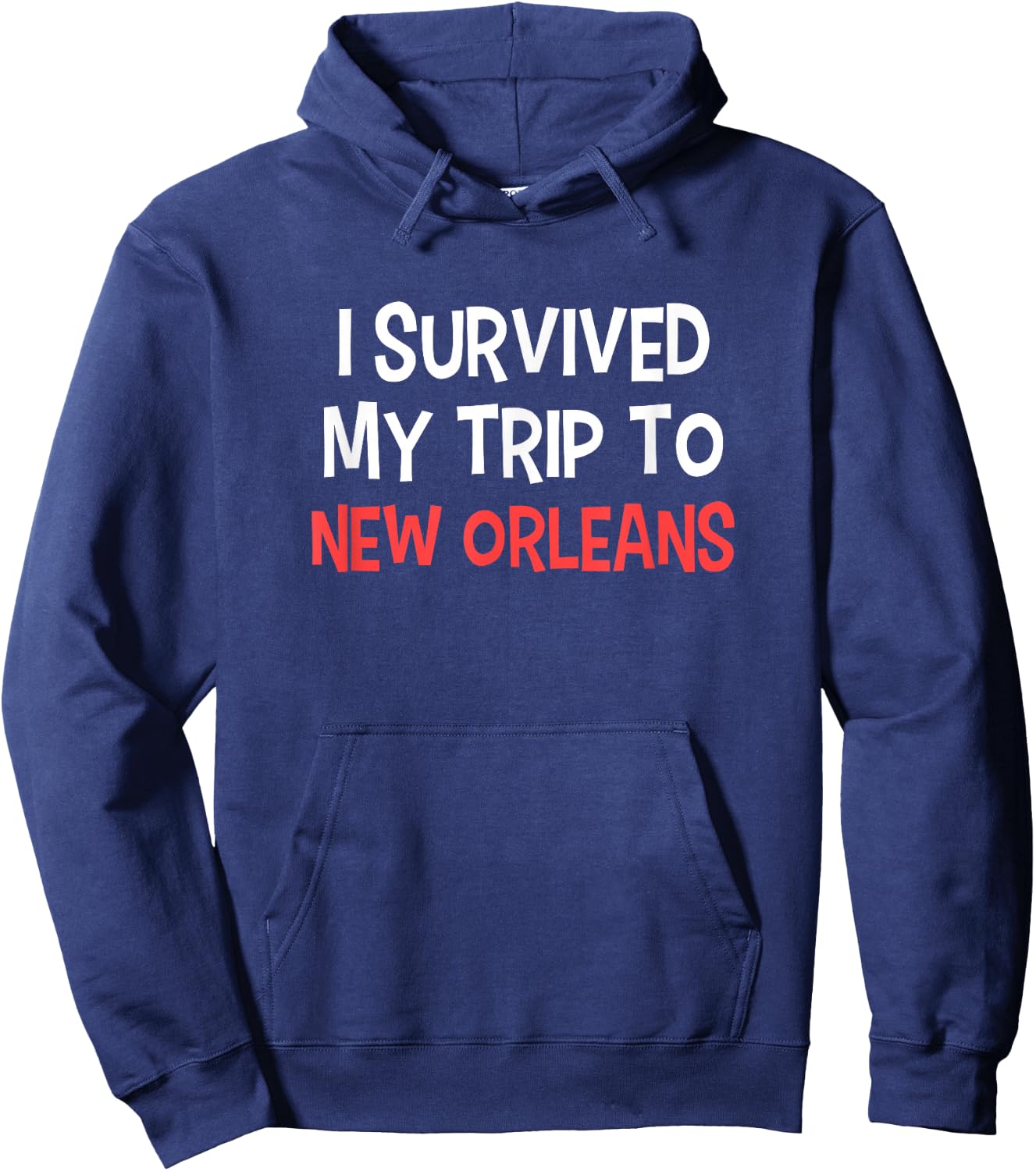 I Survived My Trip To NEW ORLEANS City NEW ORLEANS Hoodie - Hoodie | Navy