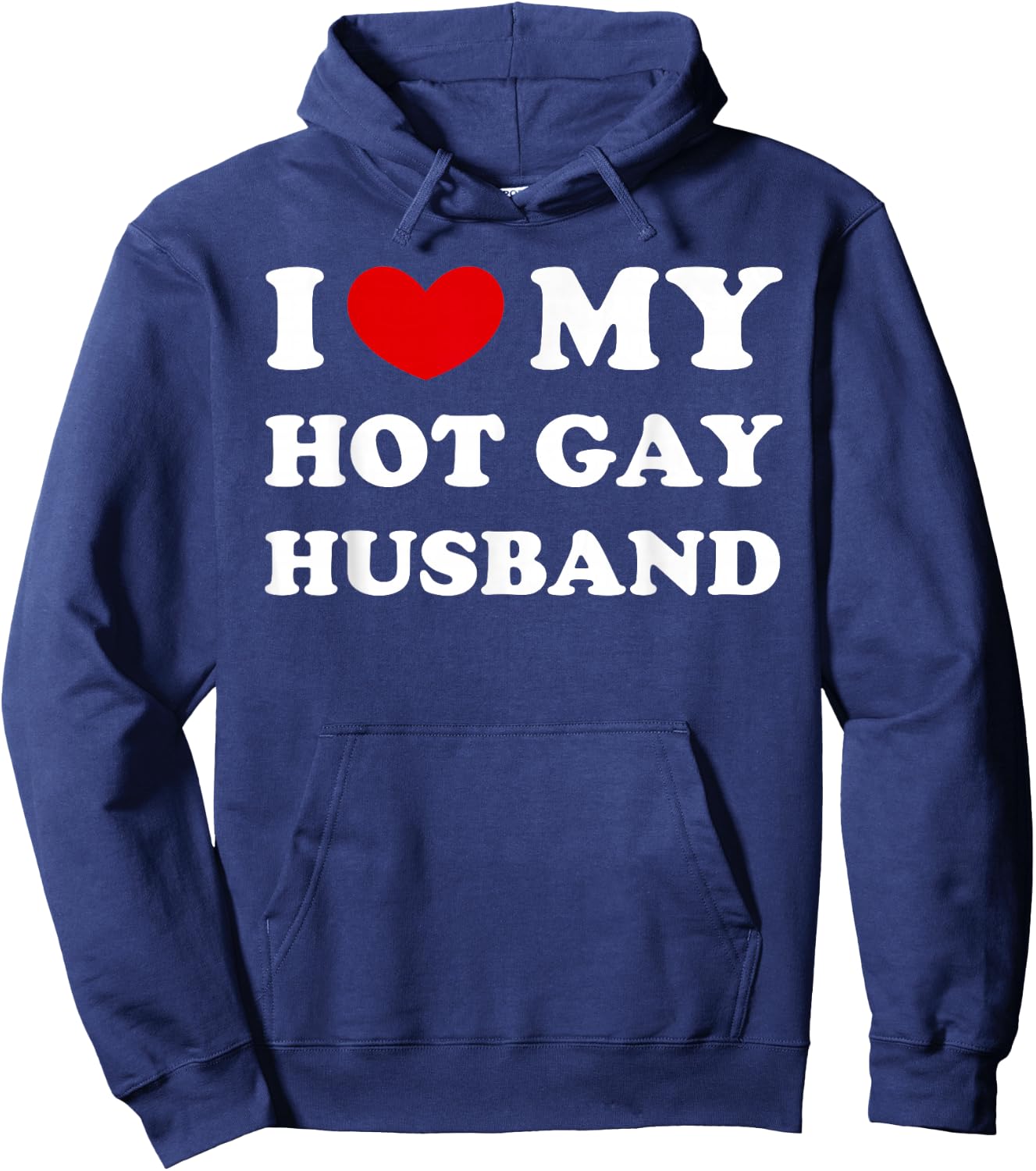 I Love My Hot Gay Husband, Hot Gay Husband Hoodie - Hoodie | Navy