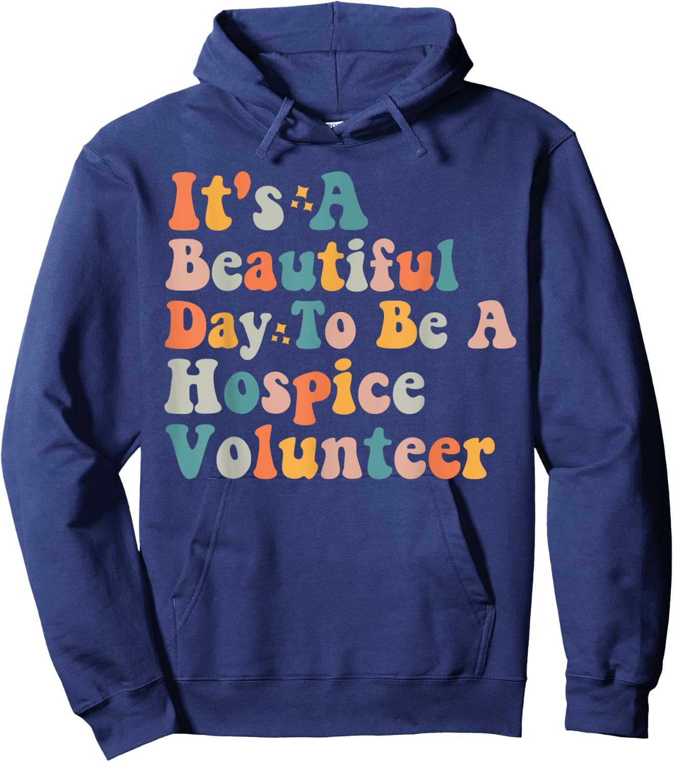 Hospice Volunteer Quote International Volunteer Day Hoodie - Hoodie | Navy