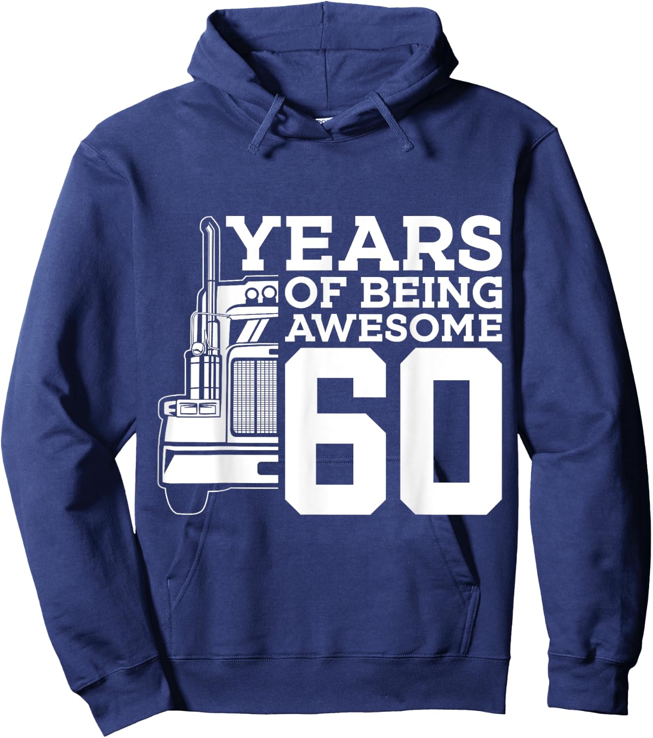 Truck Driver 60 YEARS OF BEING AWESOME TRUCKER 60th BIRTHDAY Hoodie - Hoodie | Navy