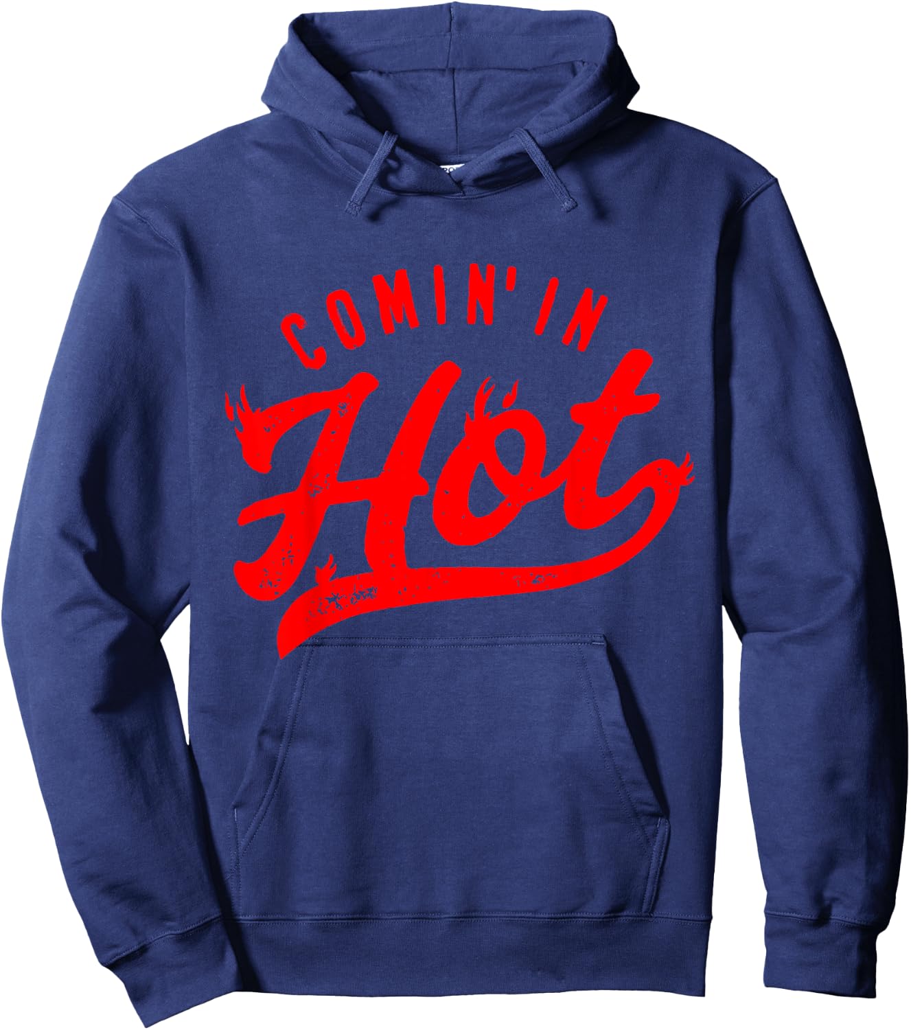 Comin’ In Hot Funny Apparel Hoodie - Hoodie | Navy
