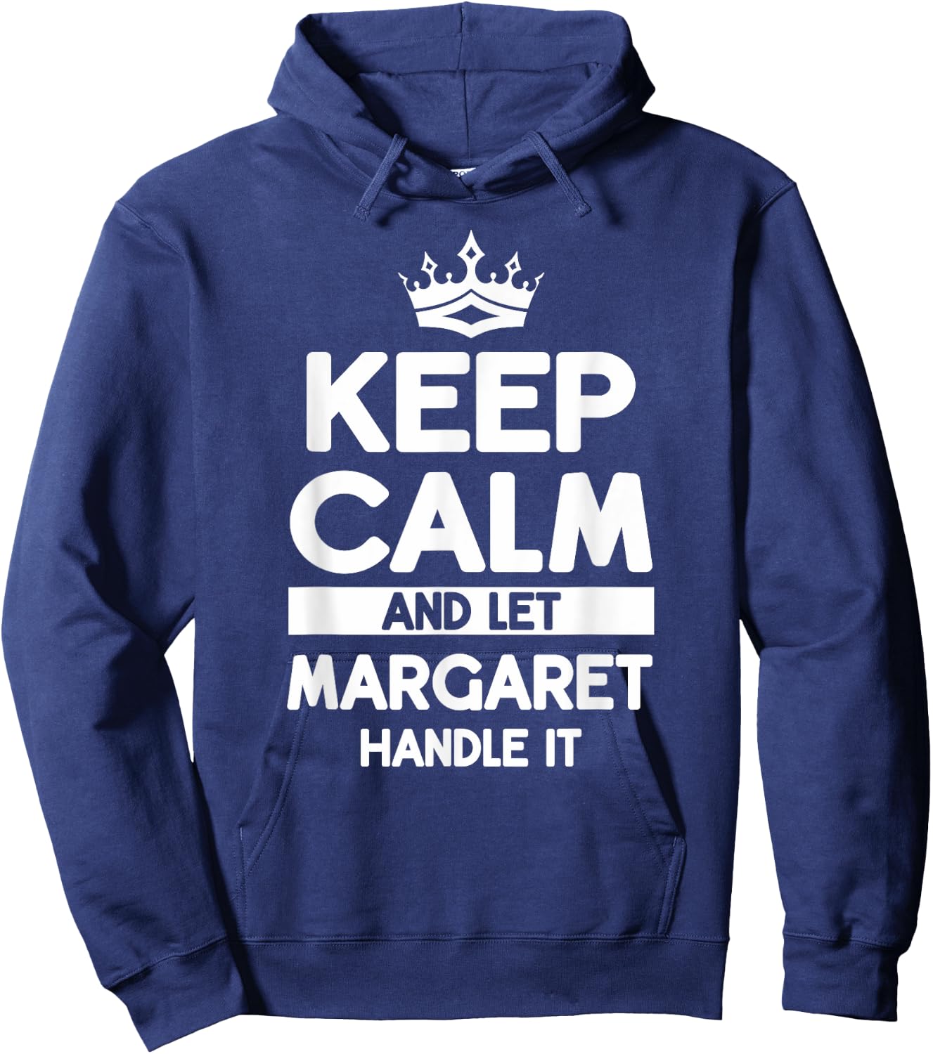 Keep Calm And Let Margaret Handle It Funny Margaret Name Hoodie - Hoodie | Navy