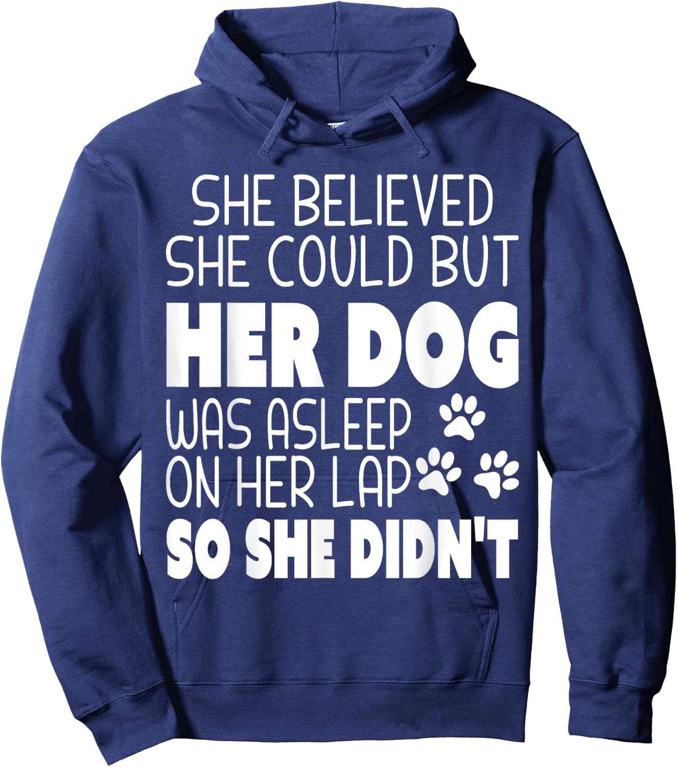 She Believed She Could but Her Dog Was Asleep On Her Lap Women Kids Hoodie - Hoodie | Navy