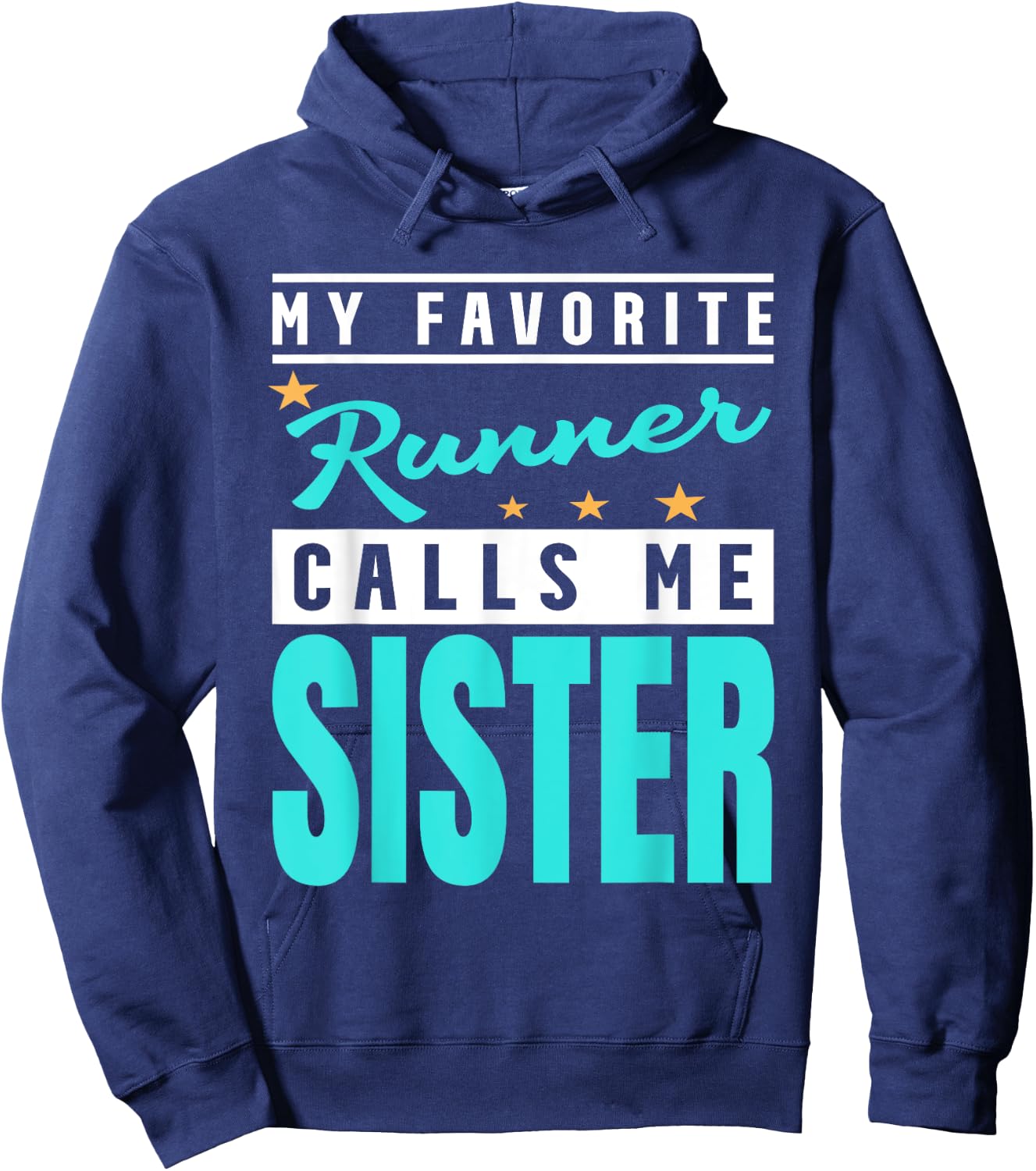 My Favorite Runner Calls Me Sister, Runner Sister Hoodie - Hoodie | Navy