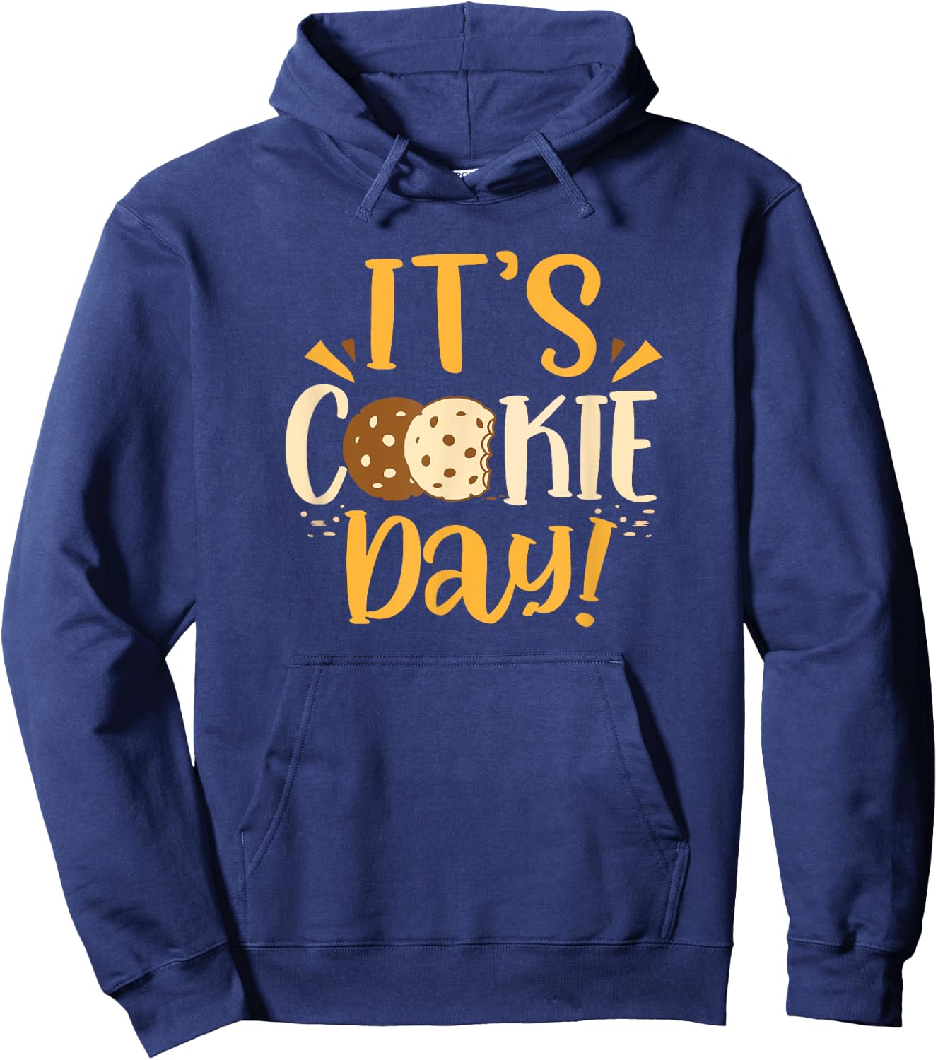 National Cookie Day Chocolate Chip Cookies Its Cookie Day Hoodie - Hoodie | Navy