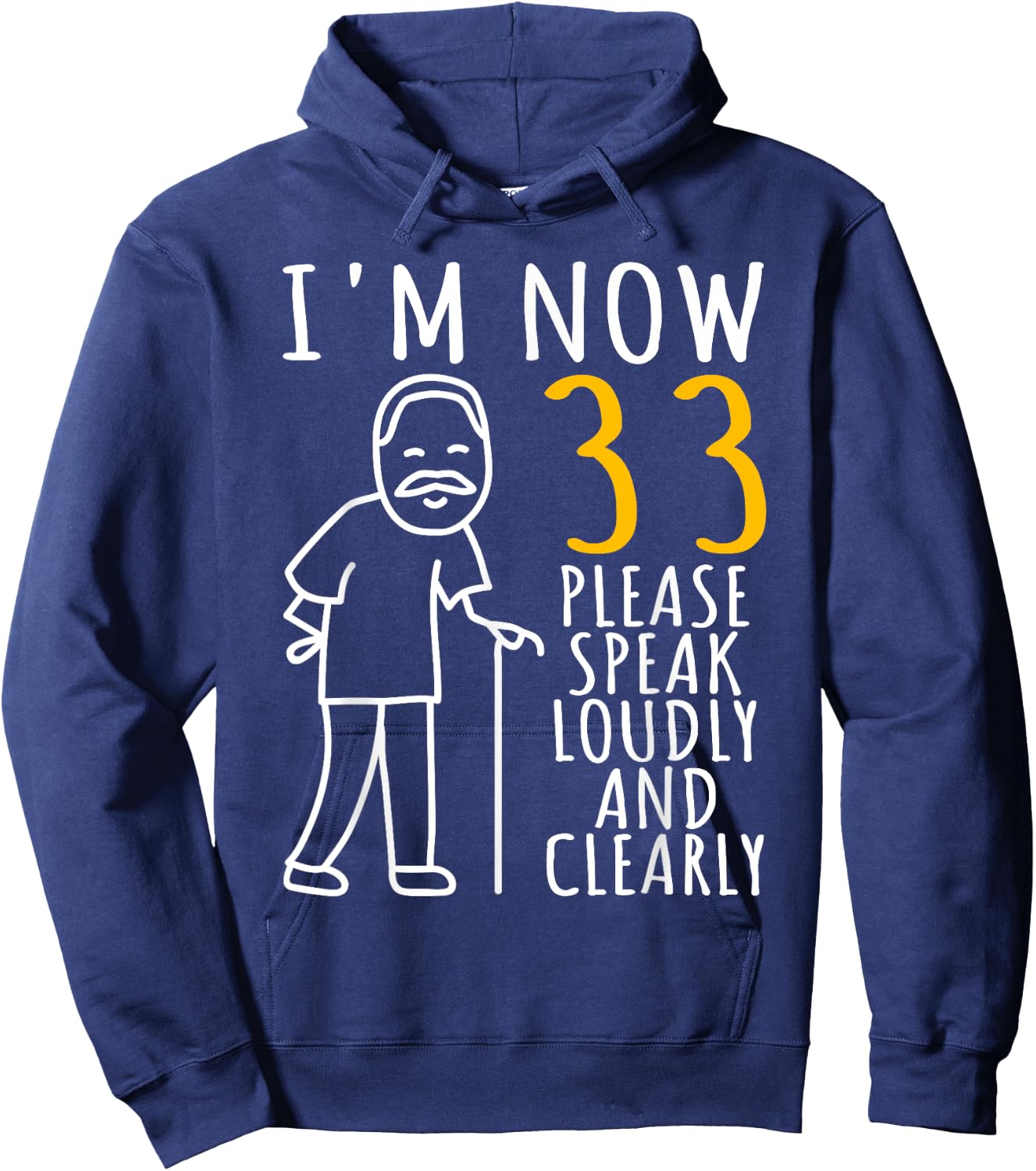 33rd Birthday | I'm Now 33 Years Old | Cool BDay Hoodie - Hoodie | Navy