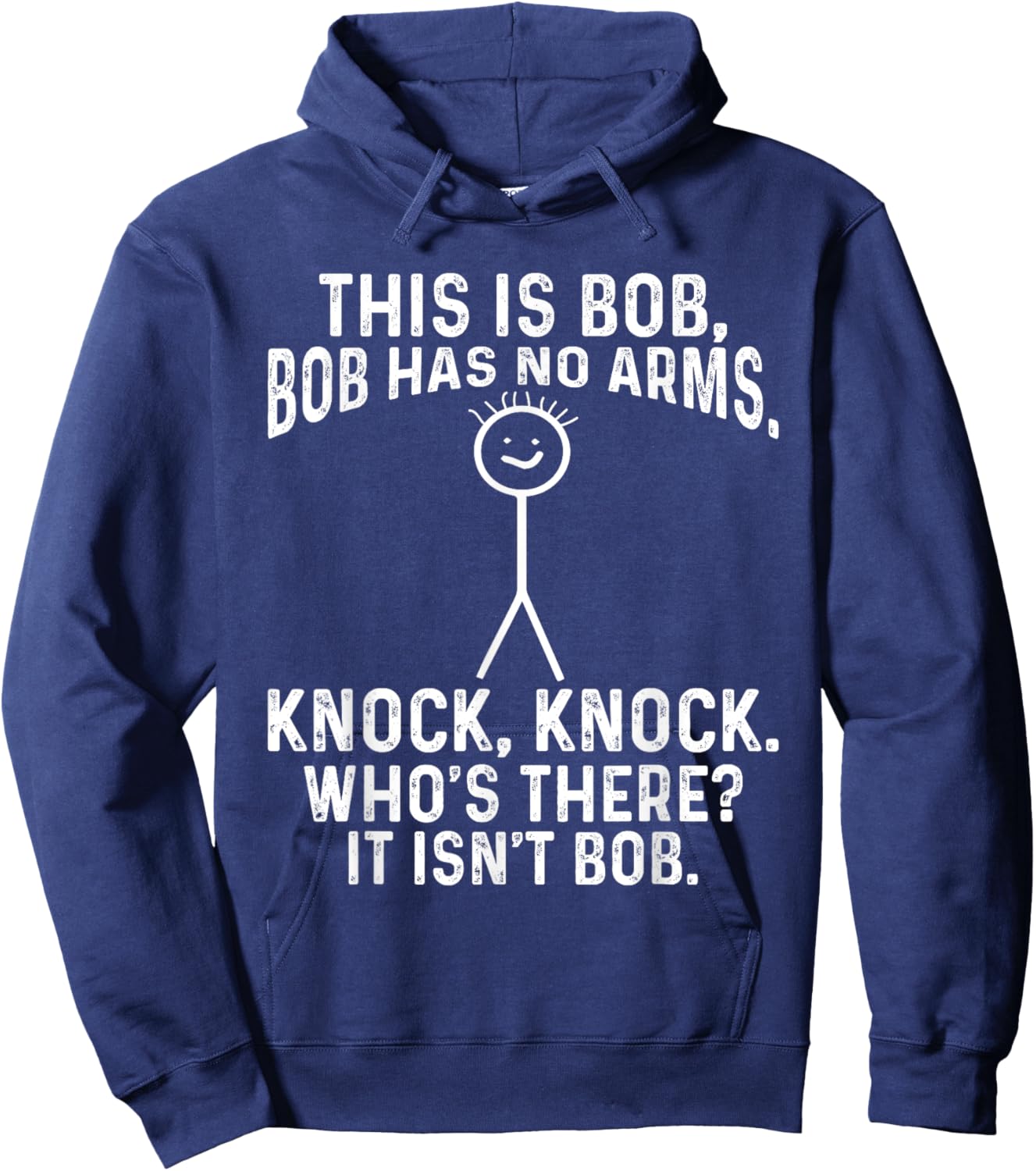 This Is Bob Bob Has No Arms Knock, Knock, Funny Meme Hoodie - Hoodie | Navy