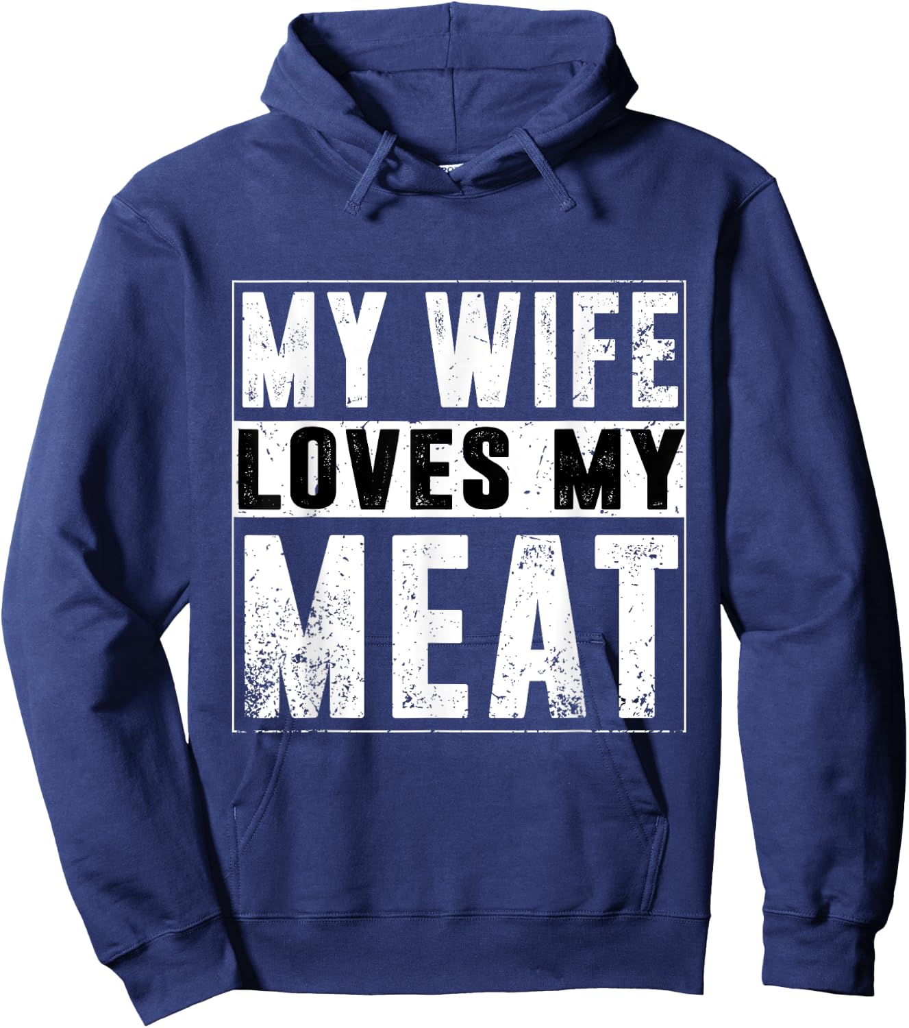 My Wife Loves My Meat Funny BBQ Humor Grilling Hoodie - Hoodie | Navy