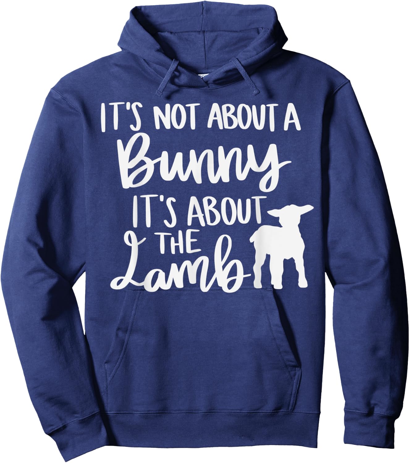 Christian Easter It's not about a Bunny it's about the Lamb Hoodie - Hoodie | Navy