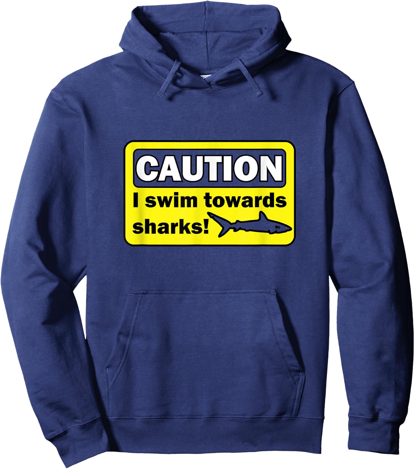 Caution I swim towards sharks Hoodie - Hoodie | Navy