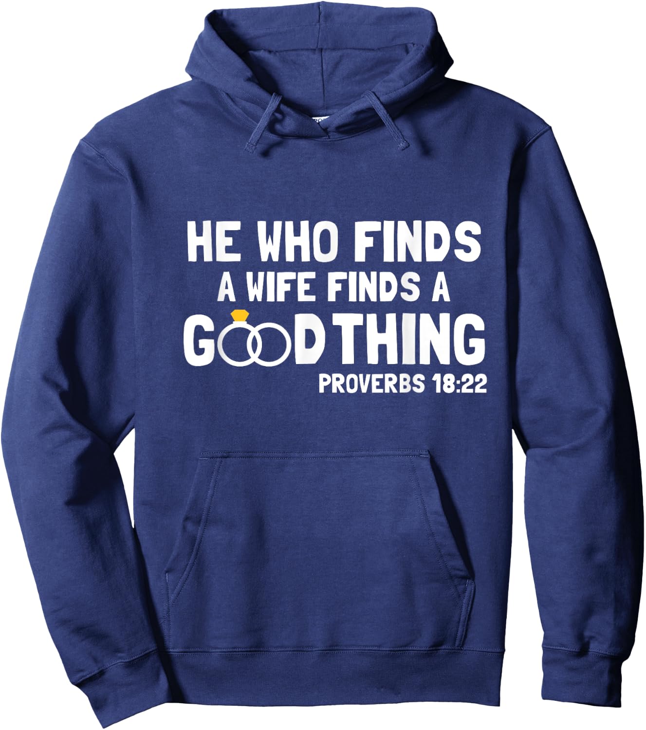 Proverbs Christian Couples Apparel He Who Finds A Wife Hoodie - Hoodie | Navy