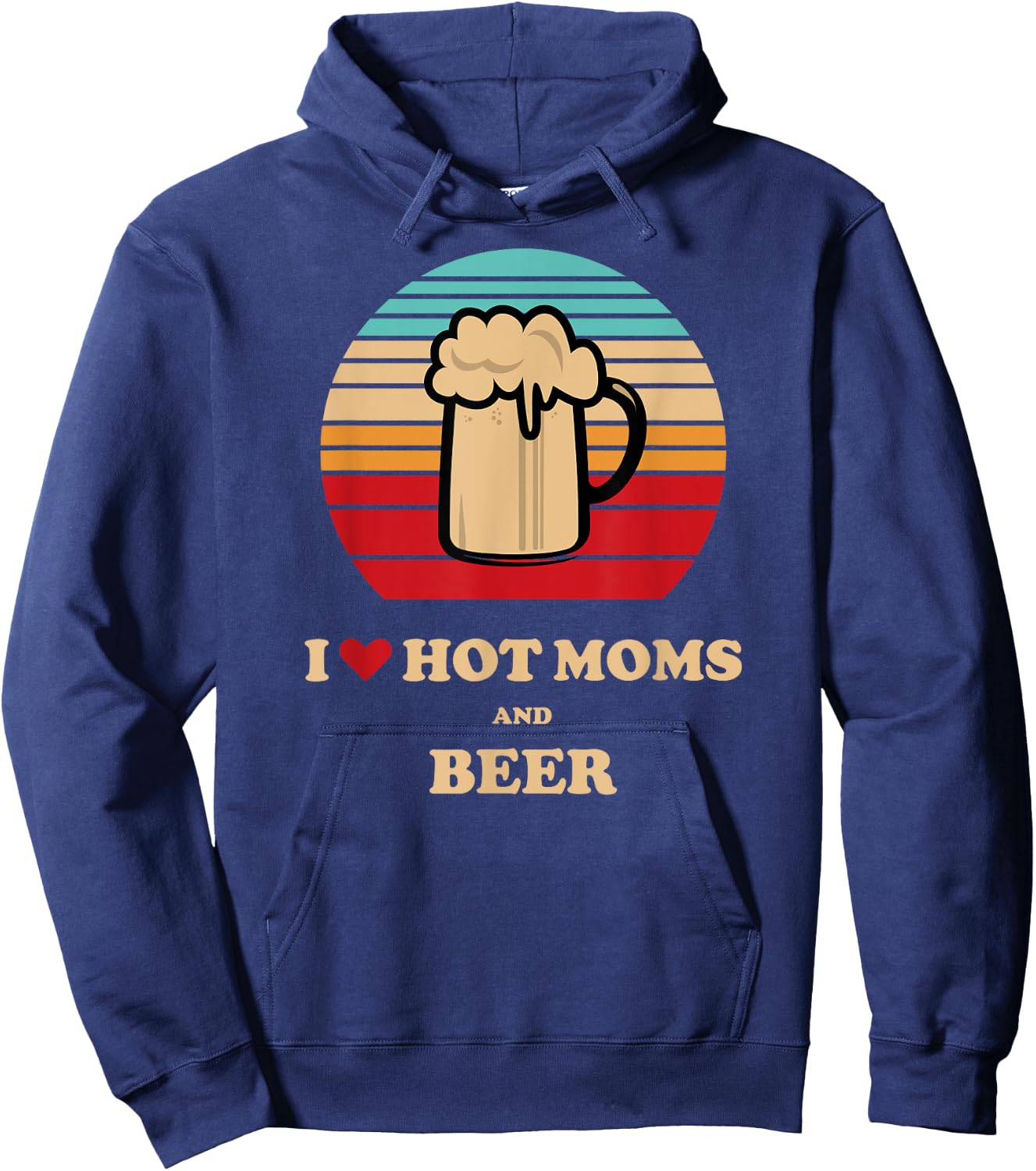 I Heart Hot Milf - I Love Hot Moms Beer Drinking Hoodie - Hoodie | Navy