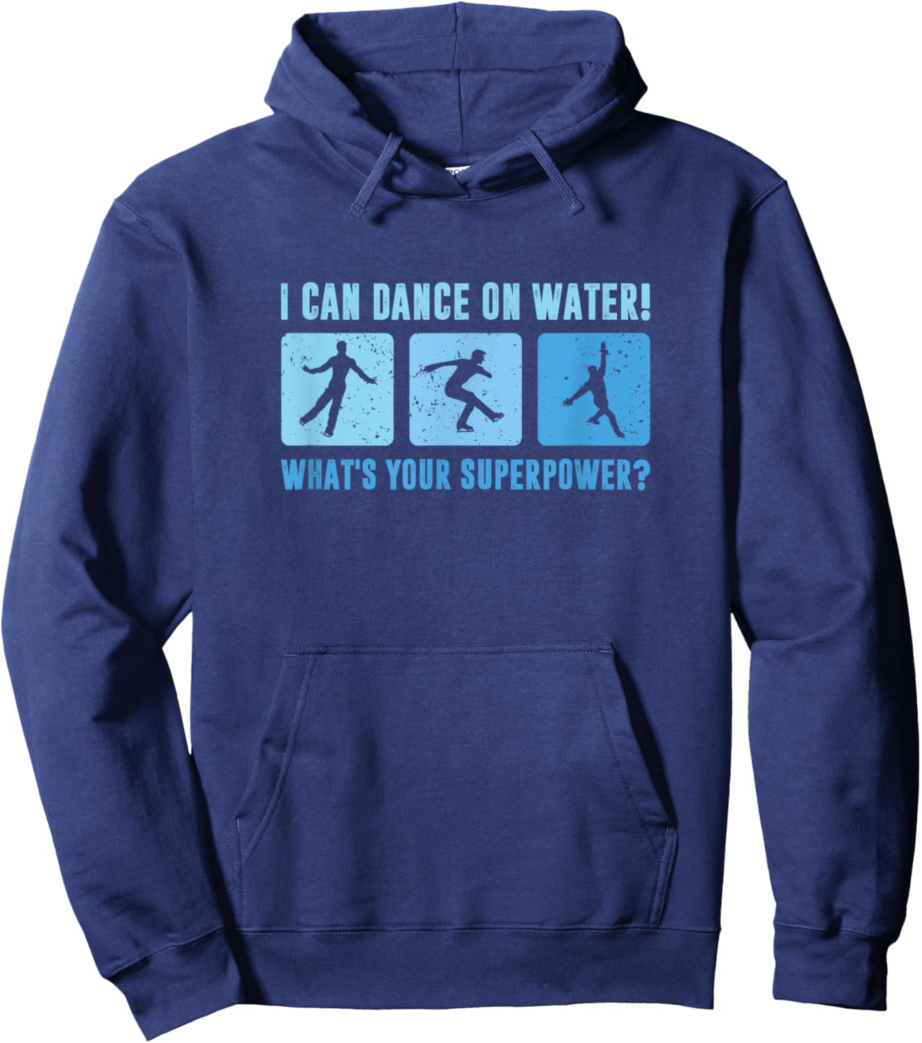 I Dance On Water What's Your Superpower, Male Figure Skater Hoodie - Hoodie | Navy