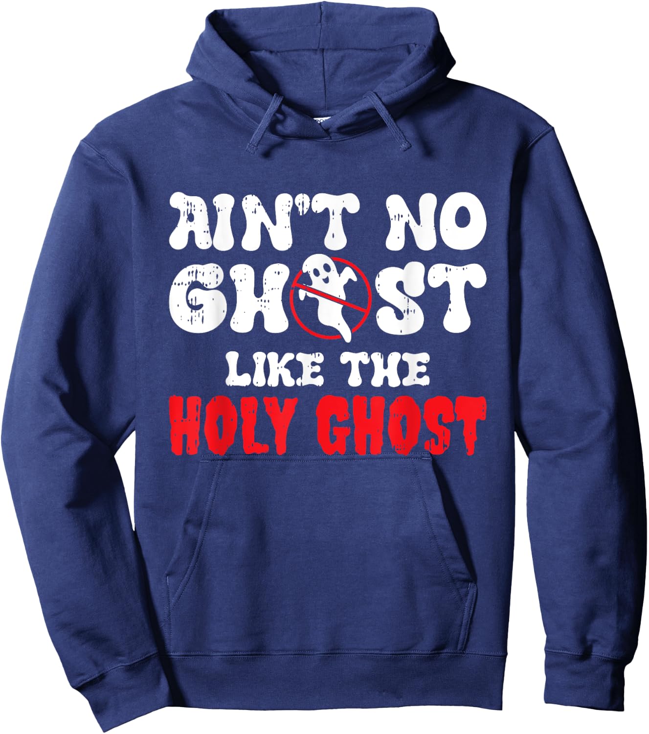 Aint No Ghost Like The Holy Ghost Halloween Christian Hoodie - Hoodie | Navy