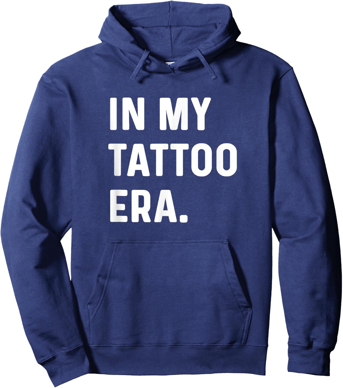 In My Tattoo Era - Funny Eras Trend Saying Quotes Hoodie - Hoodie | Navy