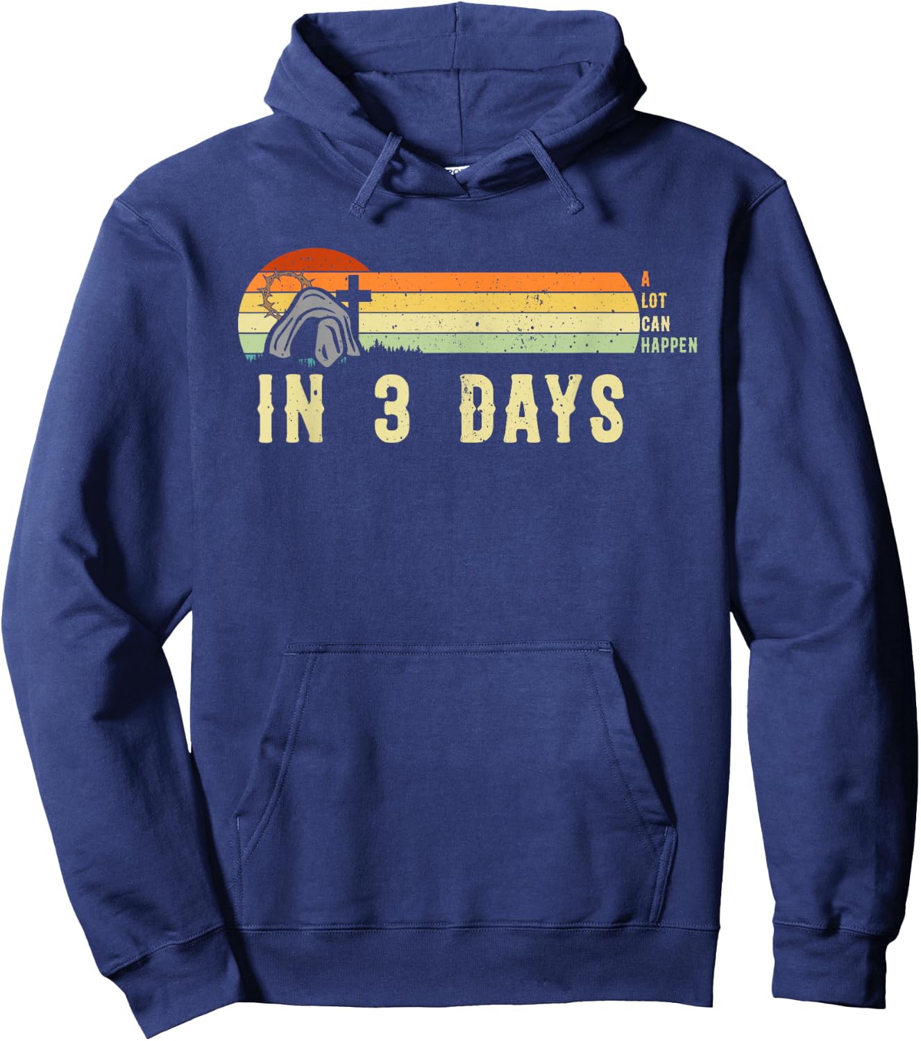 Vintage Christian A Lot Can Happen In 3 Days Inspirational Hoodie - Hoodie | Navy