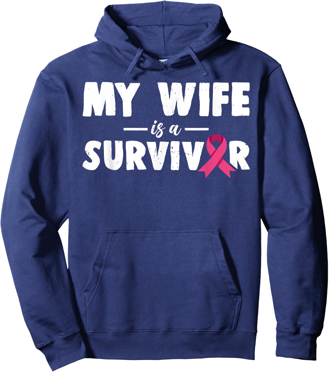 My Wife Is A Survivor Breast Cancer Awareness Family Support Hoodie - Hoodie | Navy