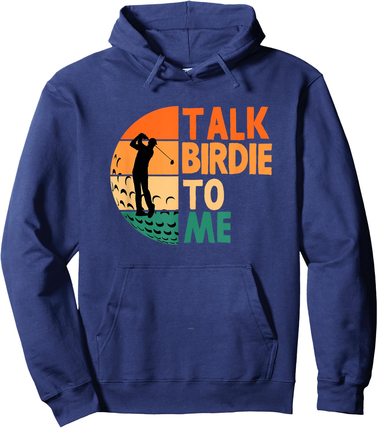 Talk Birdie To Me Golf Golfing Golfer Funny Player Hoodie - Hoodie | Navy