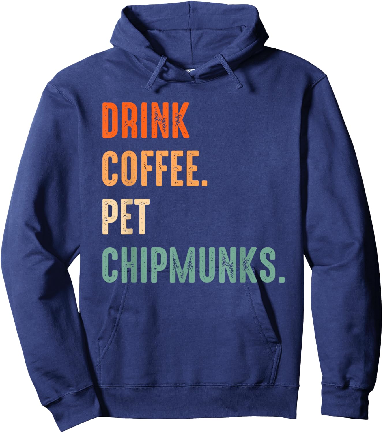 Drink Coffee Pet Chipmunks | Men Women Coffee Chipmunk Lover Hoodie - Hoodie | Navy
