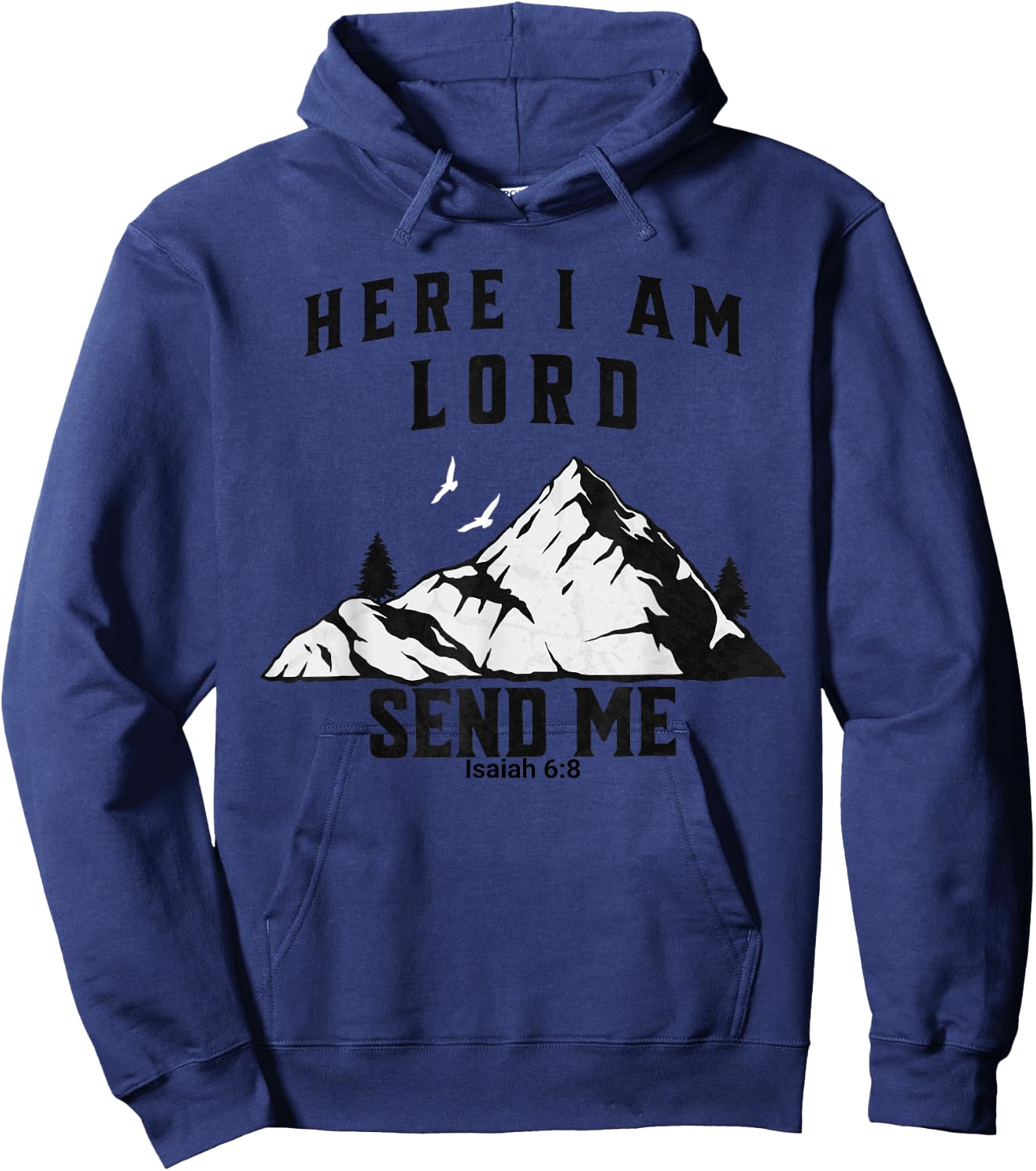 Here I Am Lord Send Me Christian Saying Hoodie - Hoodie | Navy