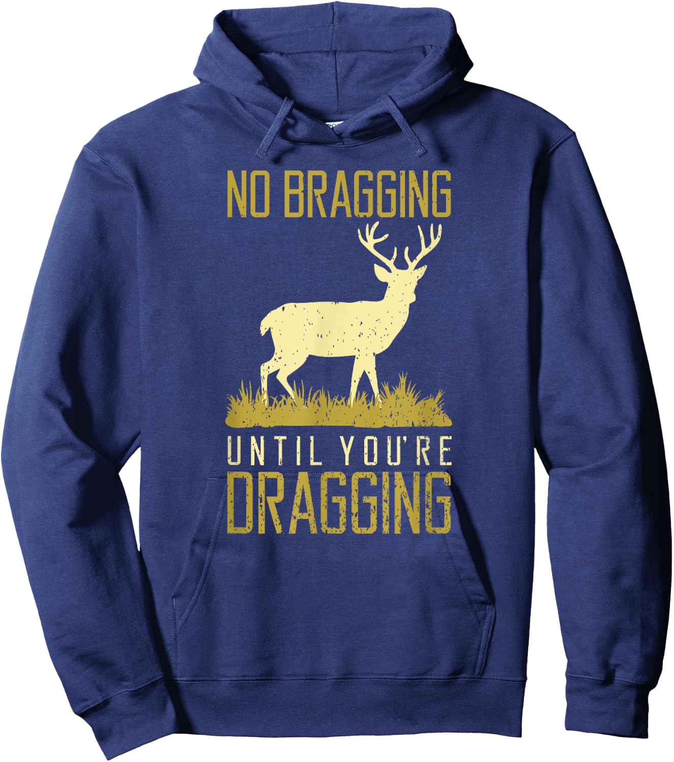 Funny No Bragging Until You Are Dragging Meateater Dad Hoodie - Hoodie | Navy