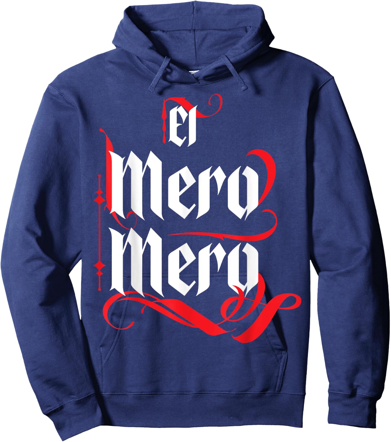 El Mero Mero El Patron Mexican The Boss Slang Words Spanish Hoodie - Hoodie | Navy