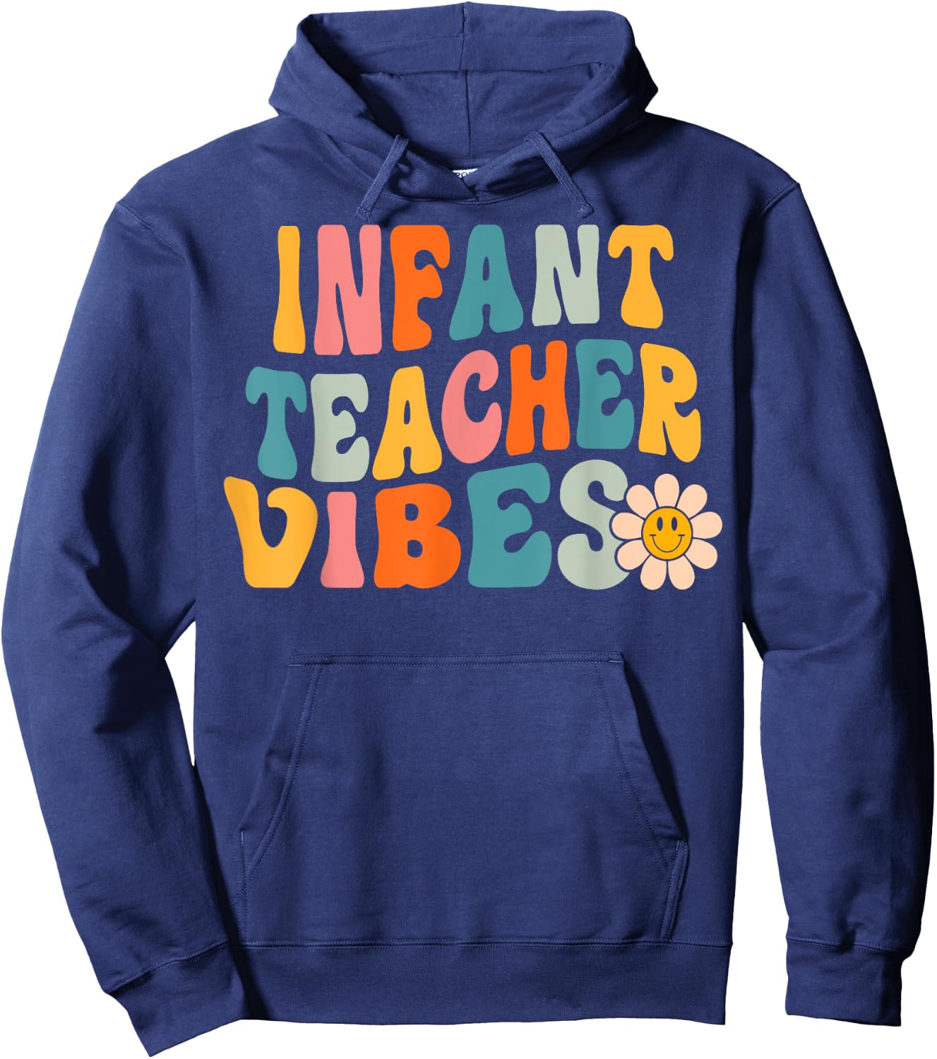 Infant Teacher Vibes Retro 1st Day of School Groovy Teacher Men Women Hoodie - Hoodie | Navy