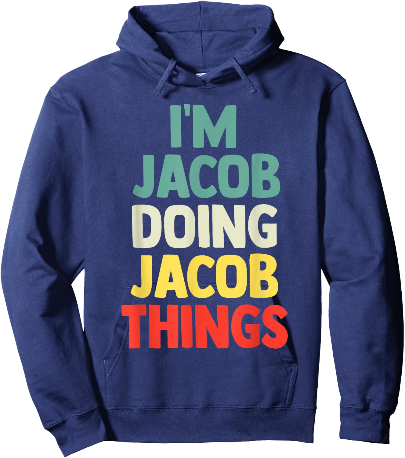 I'M Jacob Doing Jacob Things Personalized Name Gift Hoodie - Hoodie | Navy