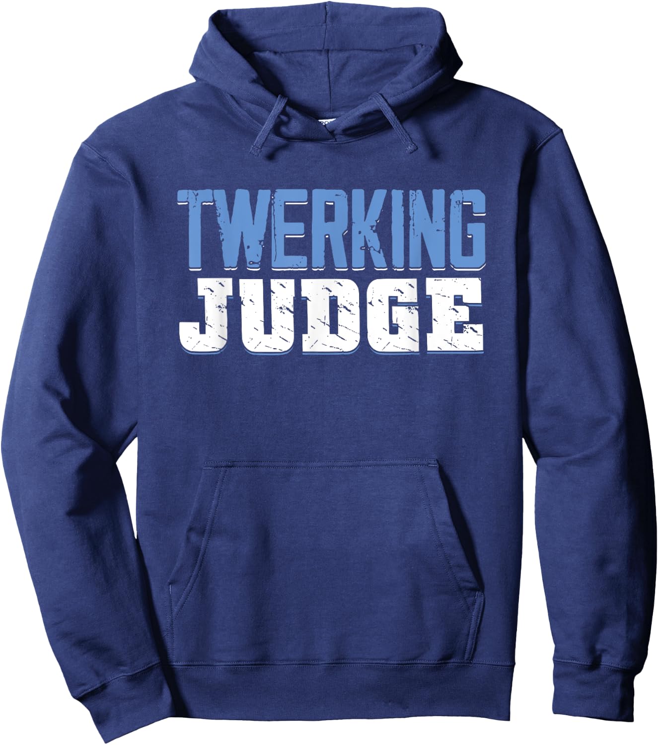 Funny Twerking Judge | Dancing Twerk | Dancer Hoodie - Hoodie | Navy