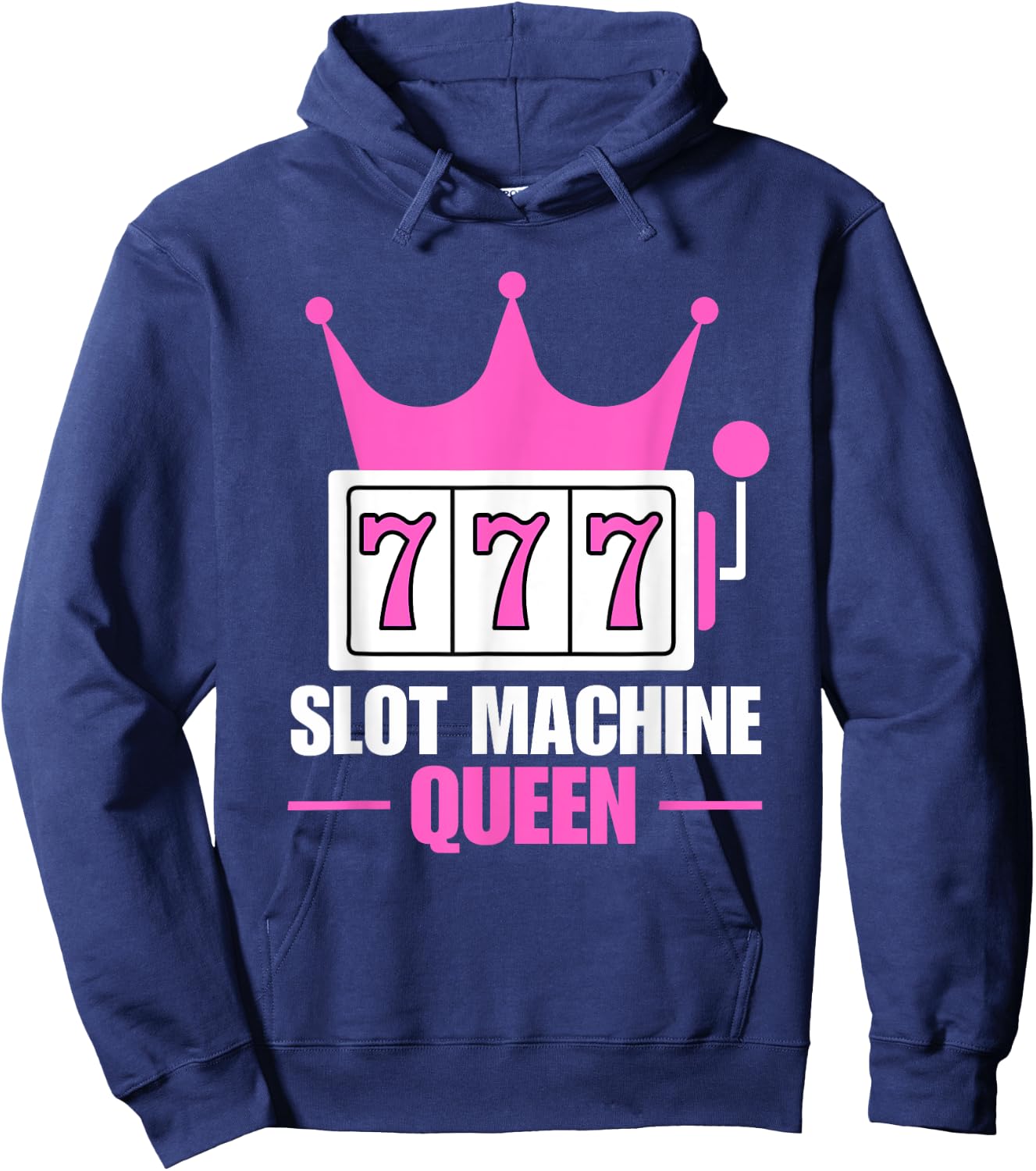 Slot Machine Queen Poker Night Funny Casino Gambling Hoodie - Hoodie | Navy