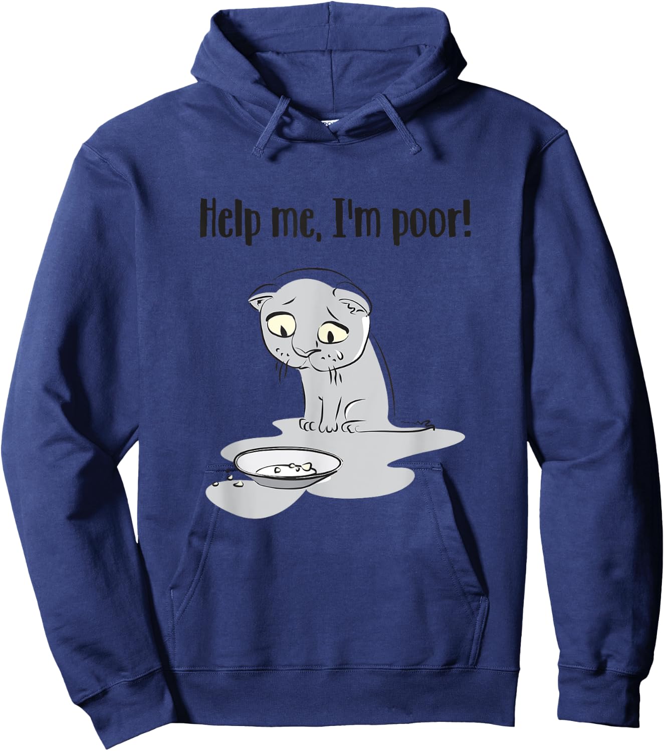 Help Me I'm Poor Funny Sayings Cat Lovers Men Women Hoodie - Hoodie | Navy