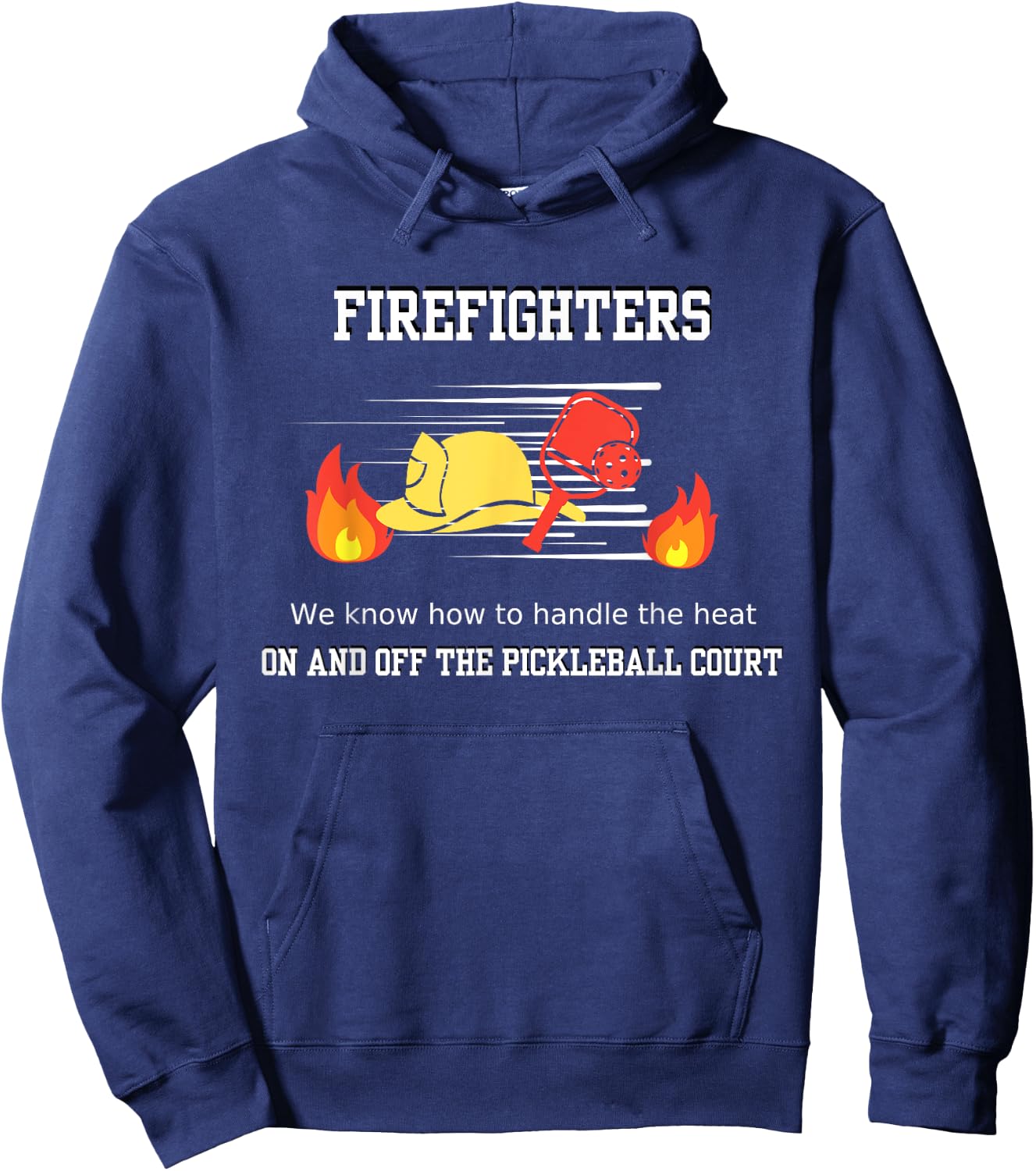 Firefighter's Pickleball Passion: Handling the Heat Hoodie - Hoodie | Navy