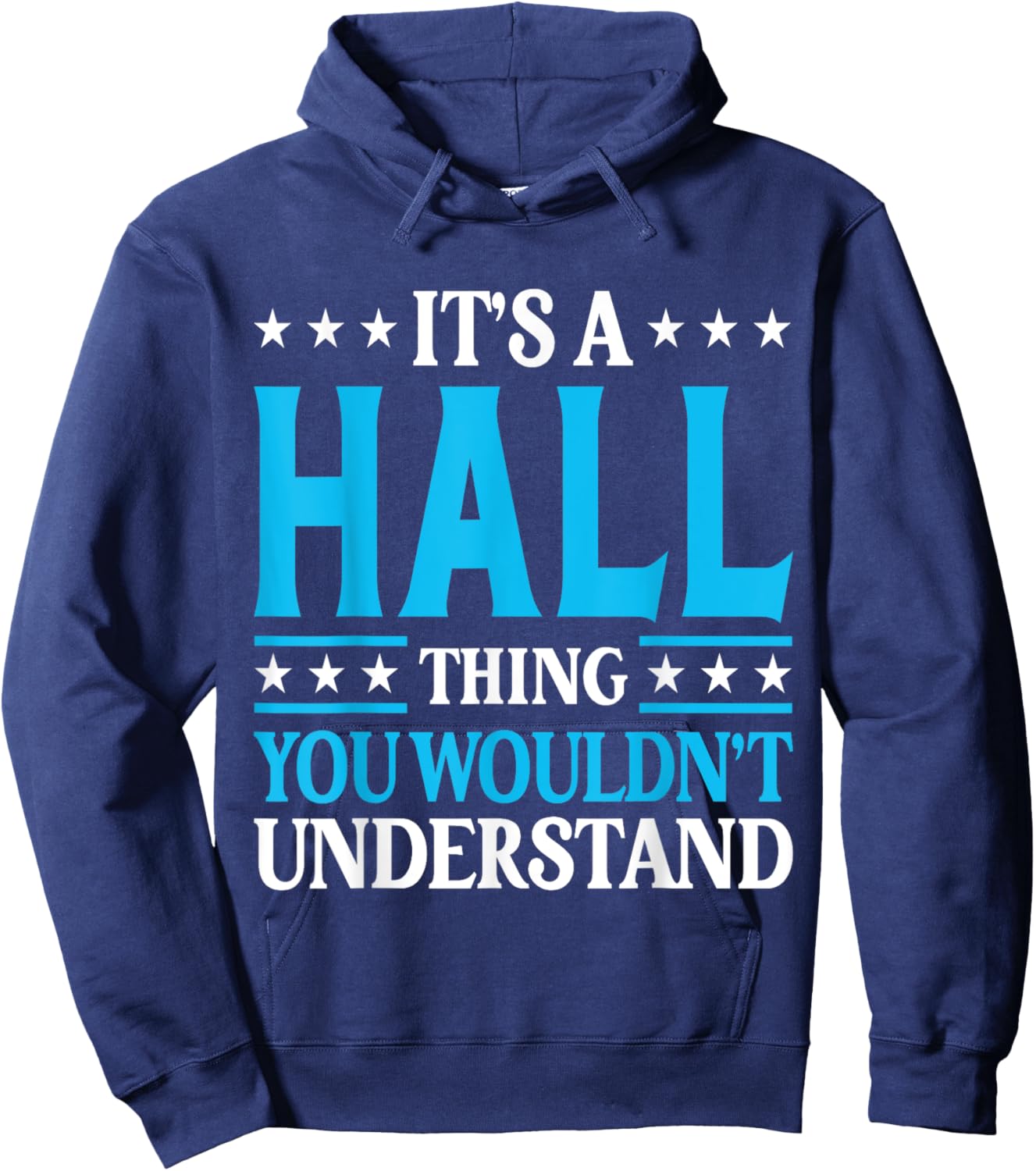 It's A Hall Thing Surname Funny Family Last Name Hall Hoodie - Hoodie | Navy