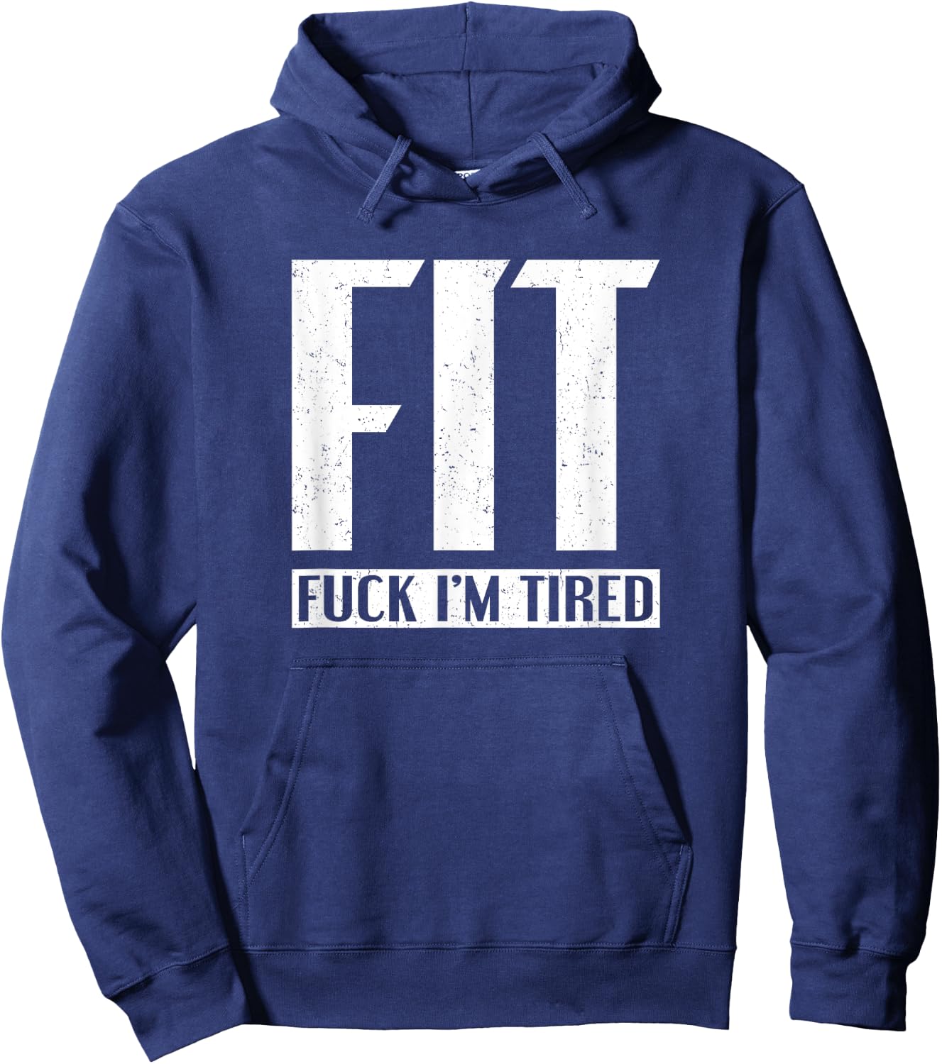 FIT Fuck I'm Tired Hoodie - Hoodie | Navy