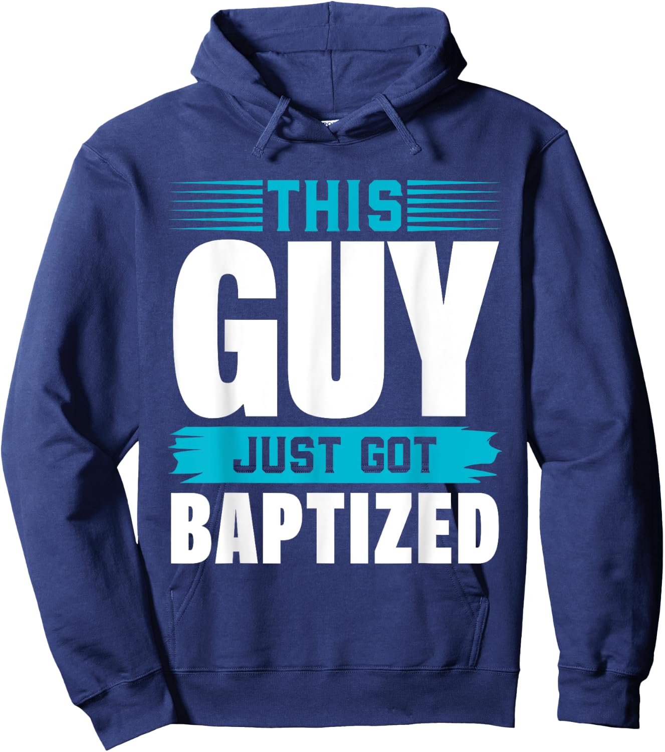 This Guy just got Baptized Shirt Christian Shirts Baptism Hoodie - Hoodie | Navy