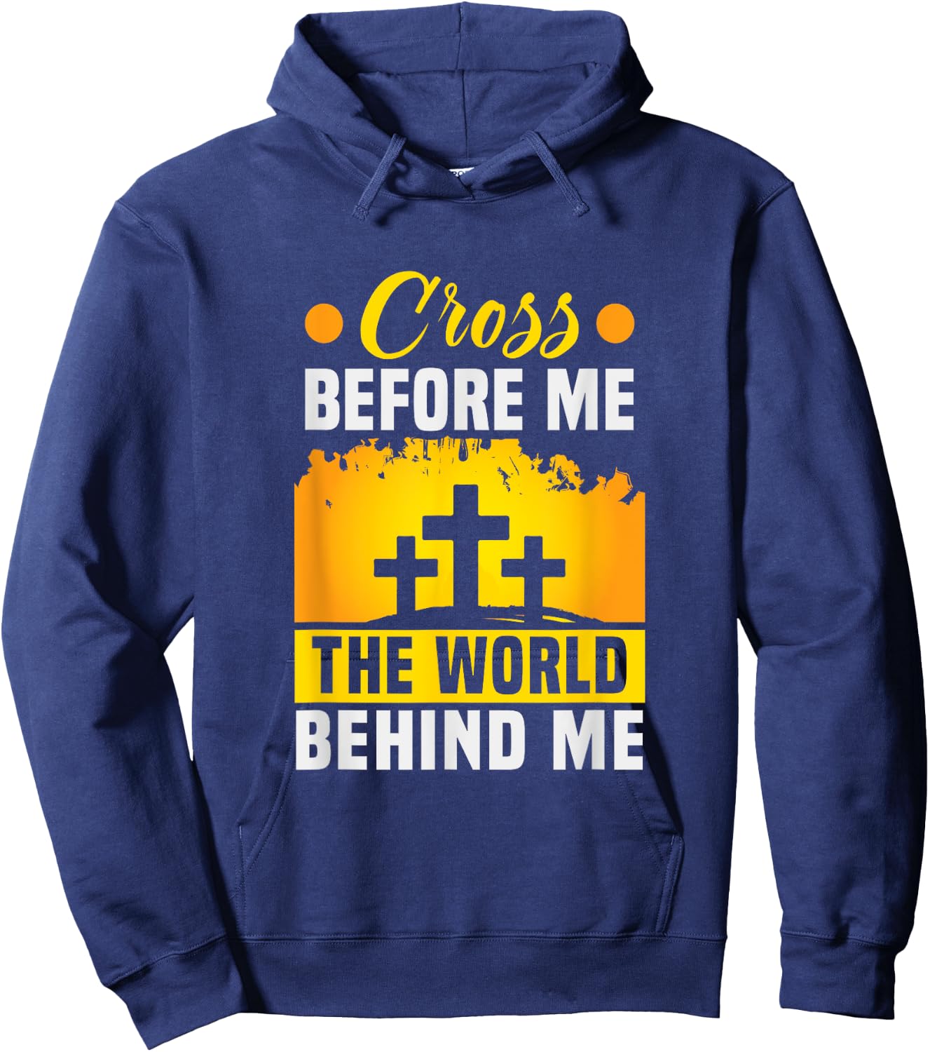 Christ Cross before me the world behind me Christian Hoodie - Hoodie | Navy