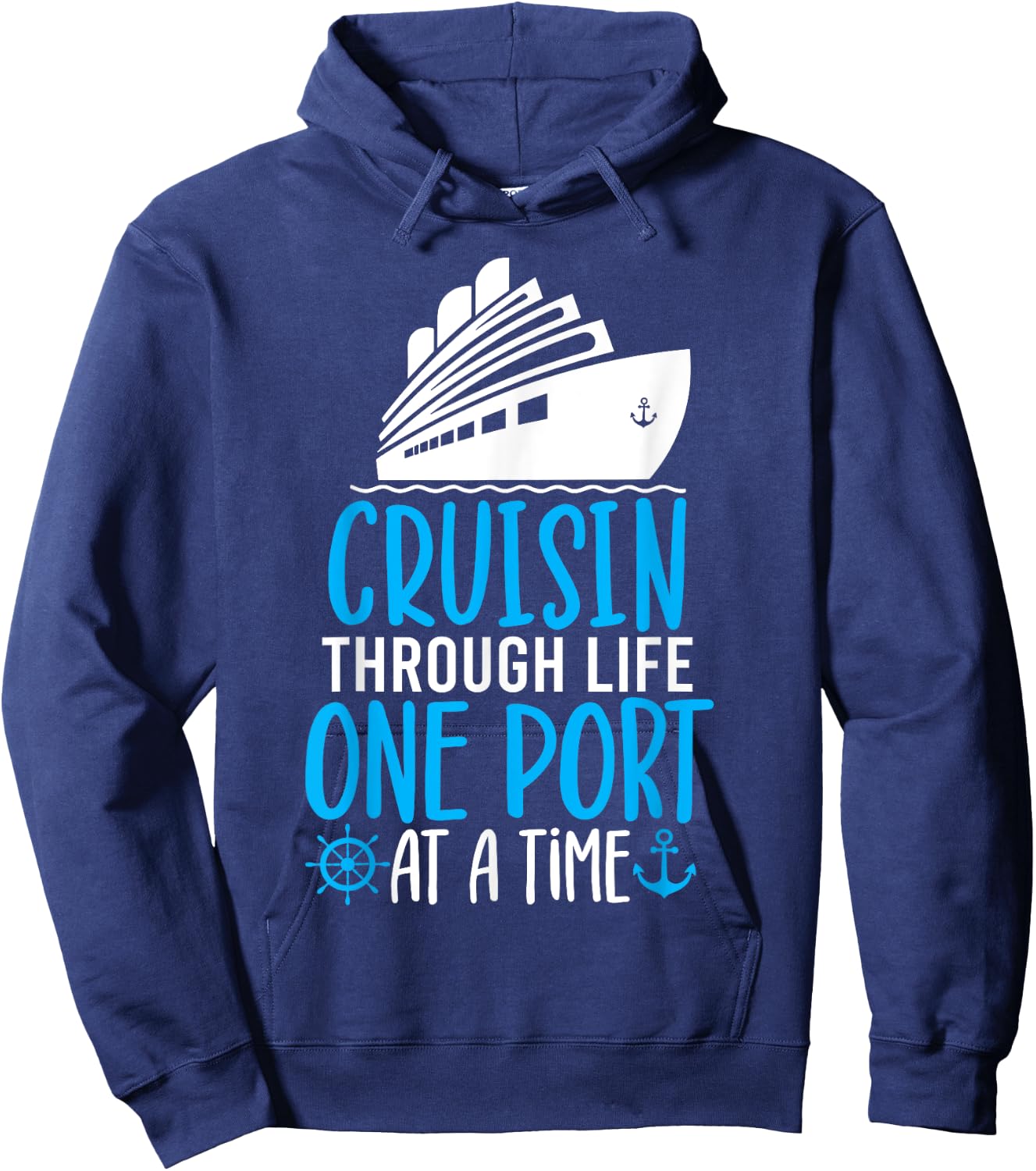 Cruising Through Life One Port at a Time Funny Cruise Hoodie - Hoodie | Navy