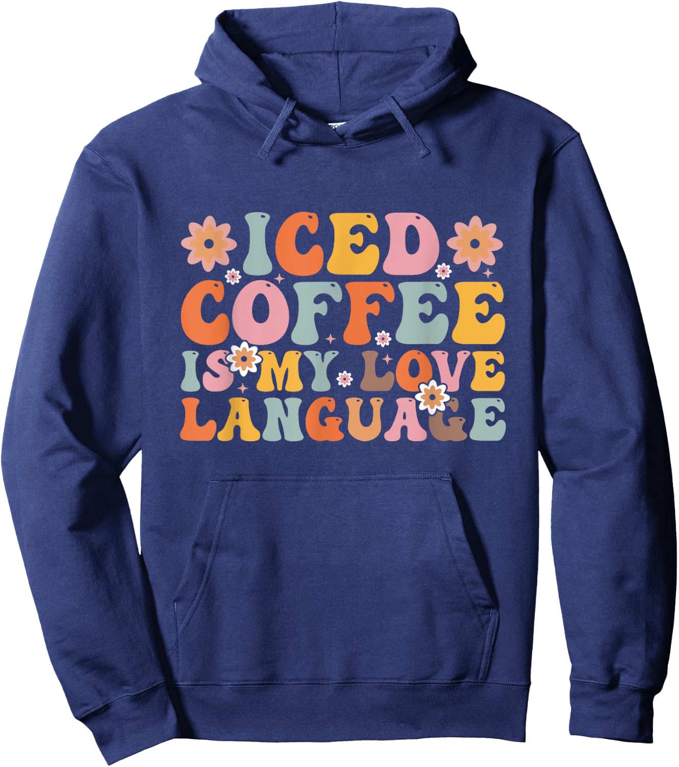 Iced Coffee Is My Love Language Valentine Iced Coffee Lover Hoodie - Hoodie | Navy