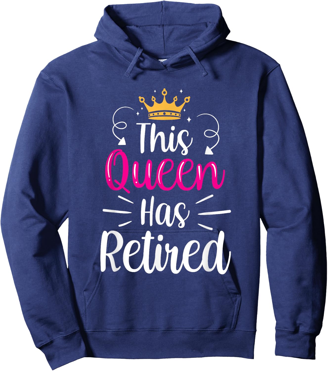 This Queen Has Retired Grandma Senior Retiree Retirement Hoodie - Hoodie | Navy