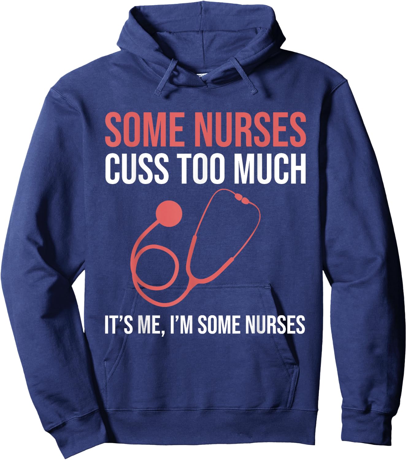 Some Nurses Cuss Too Much LPN CNA Funny Registered Nurse Hoodie - Hoodie | Navy