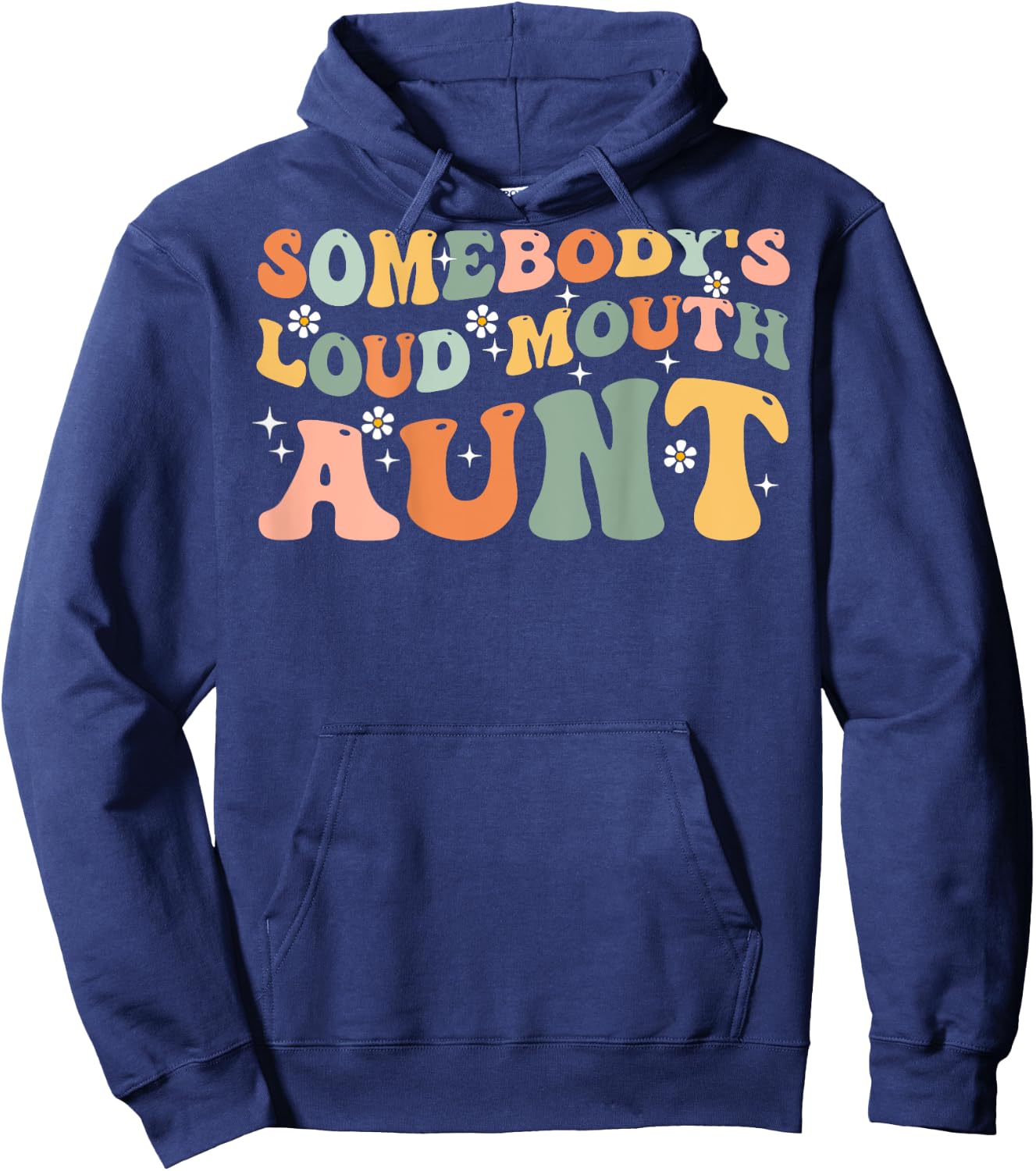 Somebody's loud mouth aunt Hoodie - Hoodie | Navy