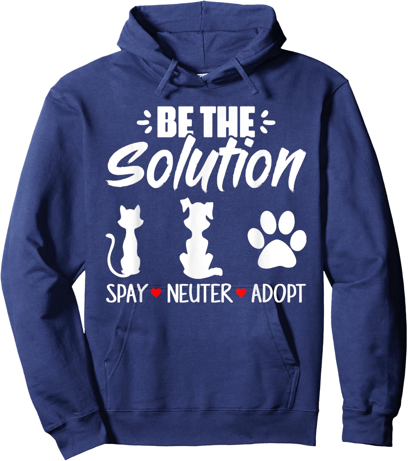 Be The Solution Spay Neuter Adopt Animal Lovers Hoodie - Hoodie | Navy
