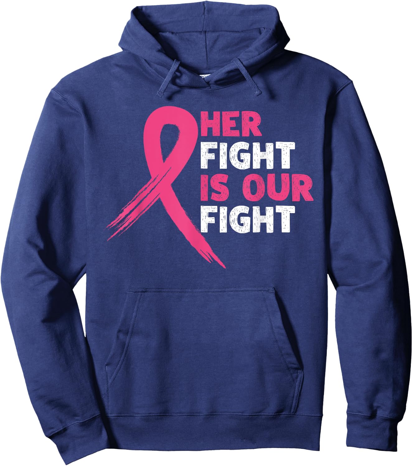 Her Fight Is Our Fight Breast Cancer Awareness Month Warrior Hoodie - Hoodie | Navy