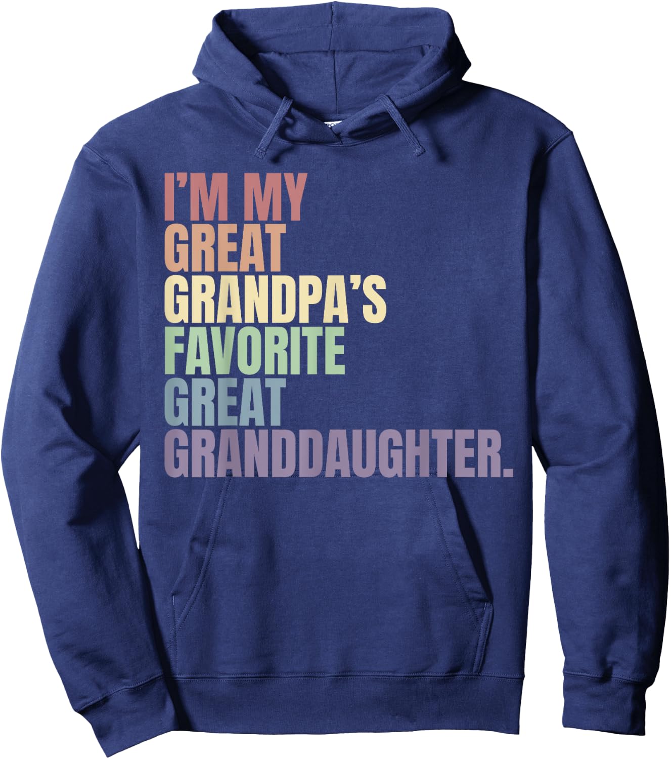 I'm my great grandma's favorite great granddaughter Hoodie - Hoodie | Navy