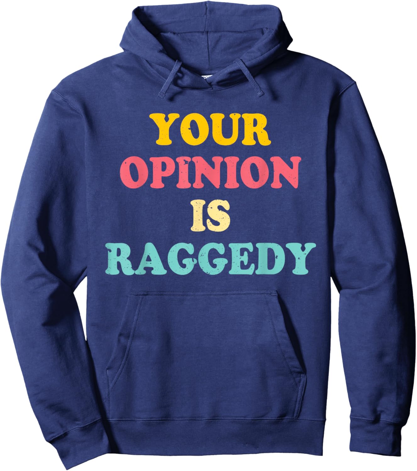 Your Opinion Is Raggedy Apparel Hoodie - Hoodie | Navy